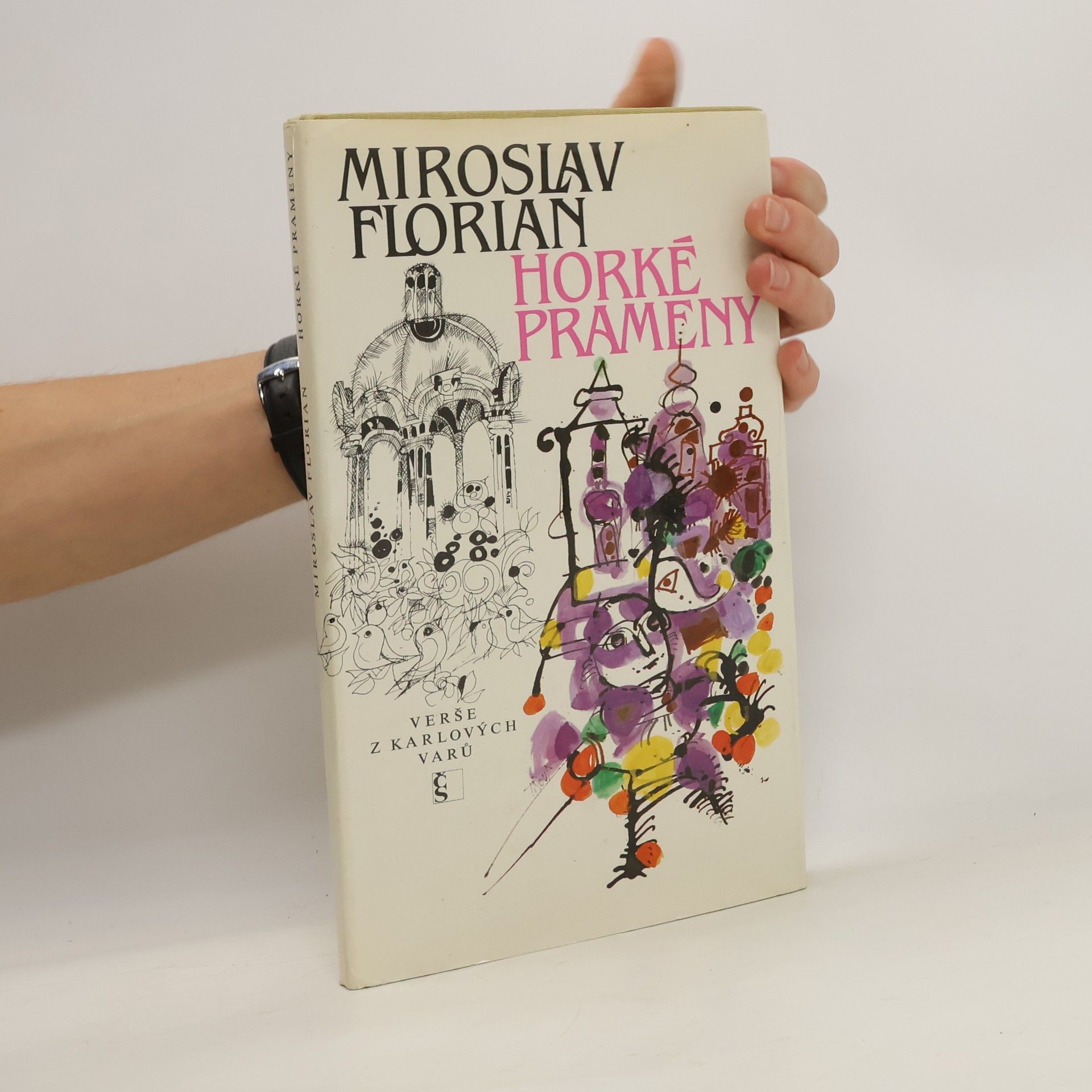 Miroslav Florian Horké prameny: verše z Karlových Varů