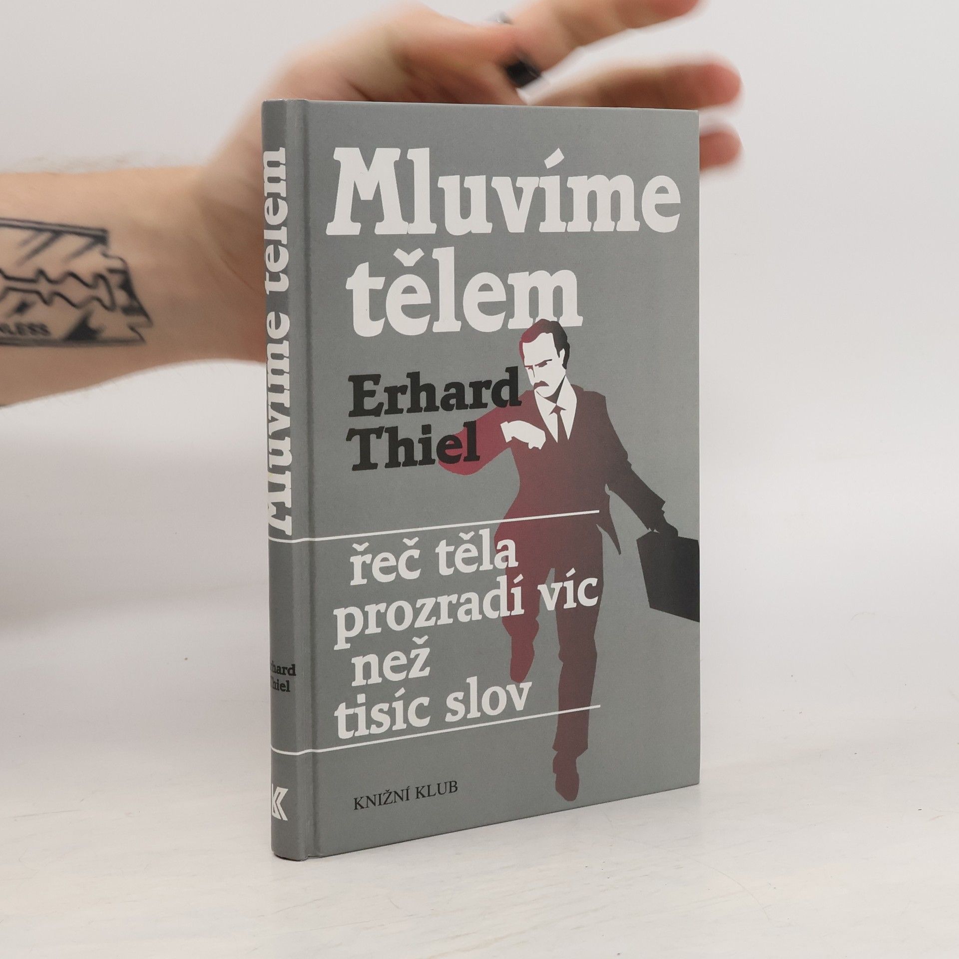 Erhard Thiel Mluvíme tělem. Řeč těla prozradí víc než tisíc slov