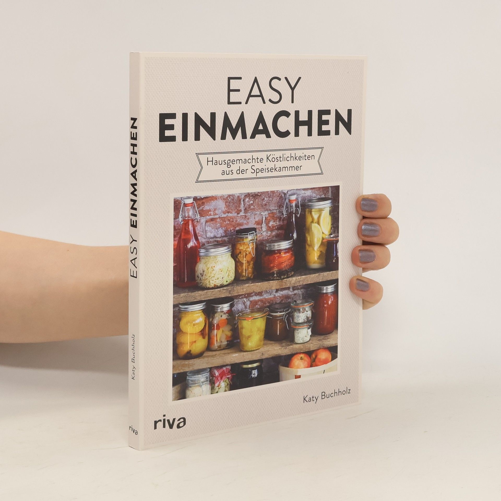 Katy Buchholz Easy einmachen