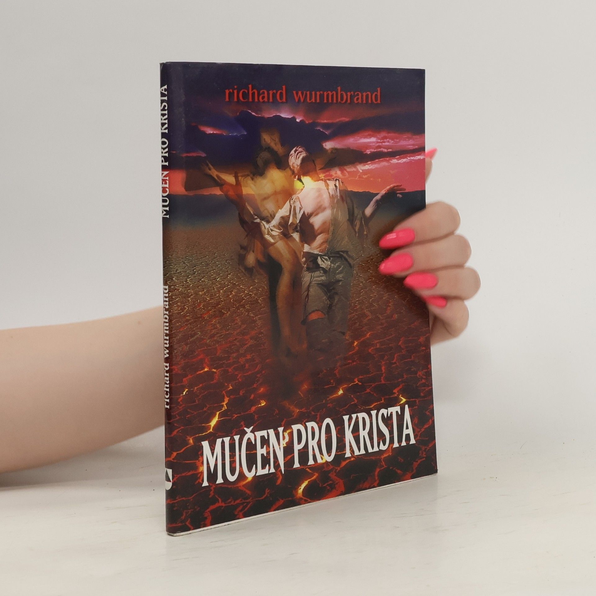 Richard Wurmbrand Mučen pro Krista
