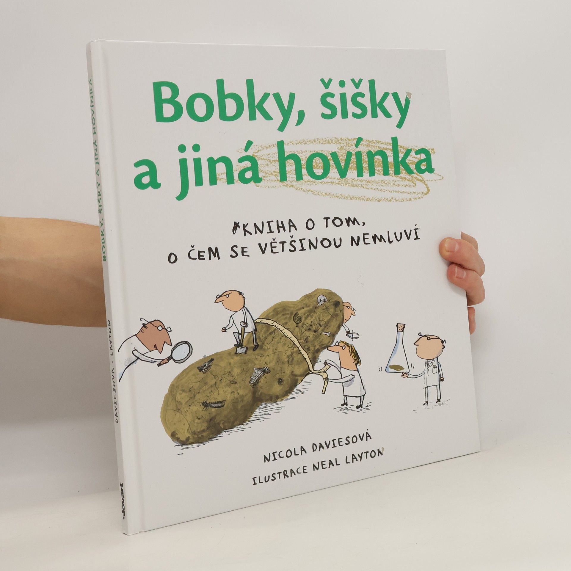 Nicola Davies Bobky, šišky a jiná hovínka : kniha o tom, o čem se většinou nemluví