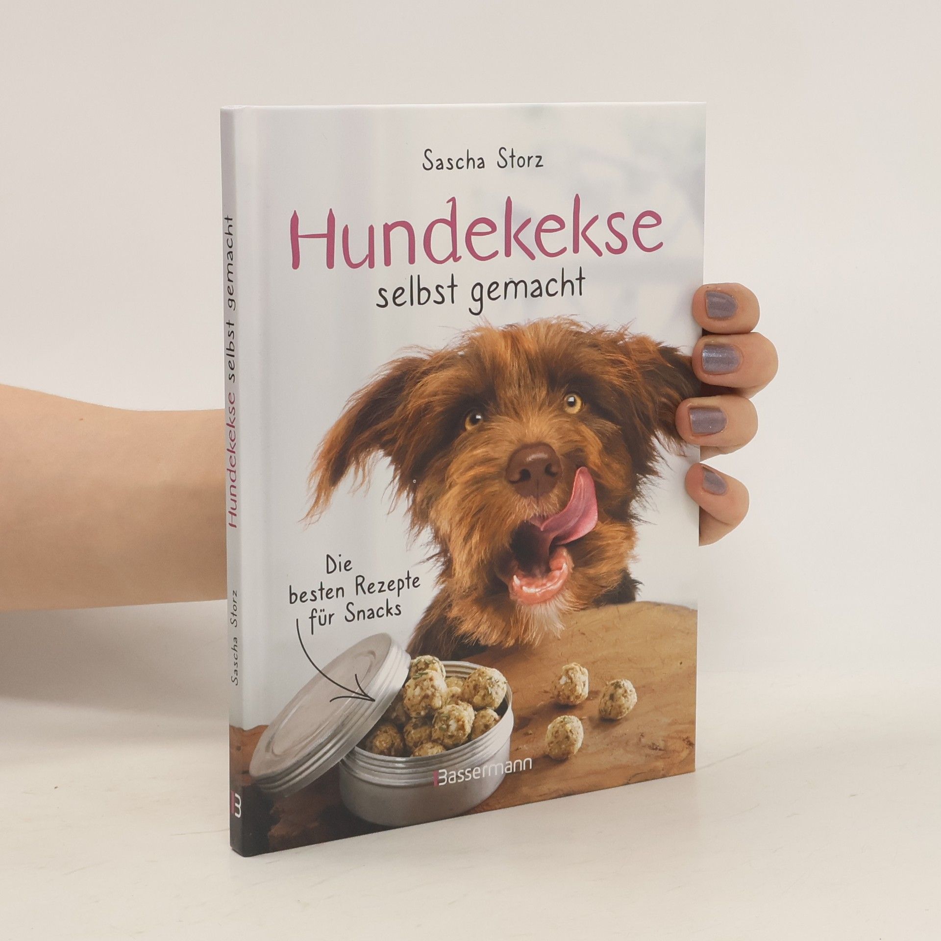 Sascha Storz Hundekekse selbst gemacht. Die besten Rezepte für Snacks