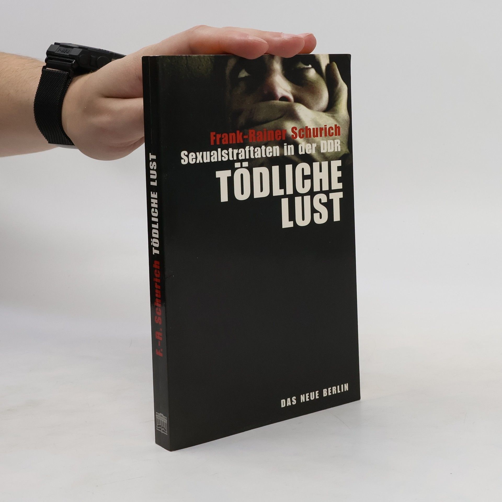 Frank Rainer Schurich Tödliche Lust