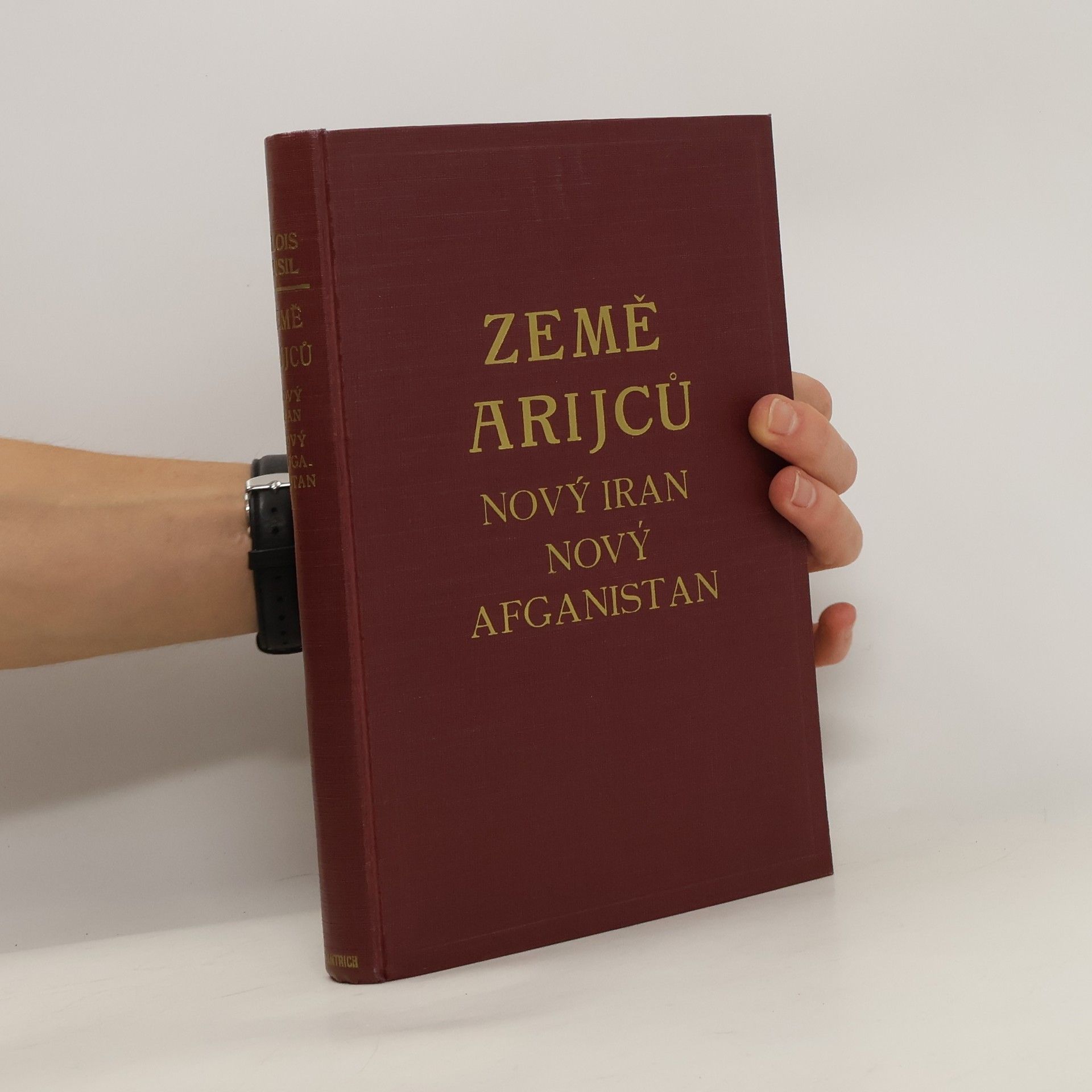 Alois Musil Země Arijců. Nový Iran. Nový Afghánistán