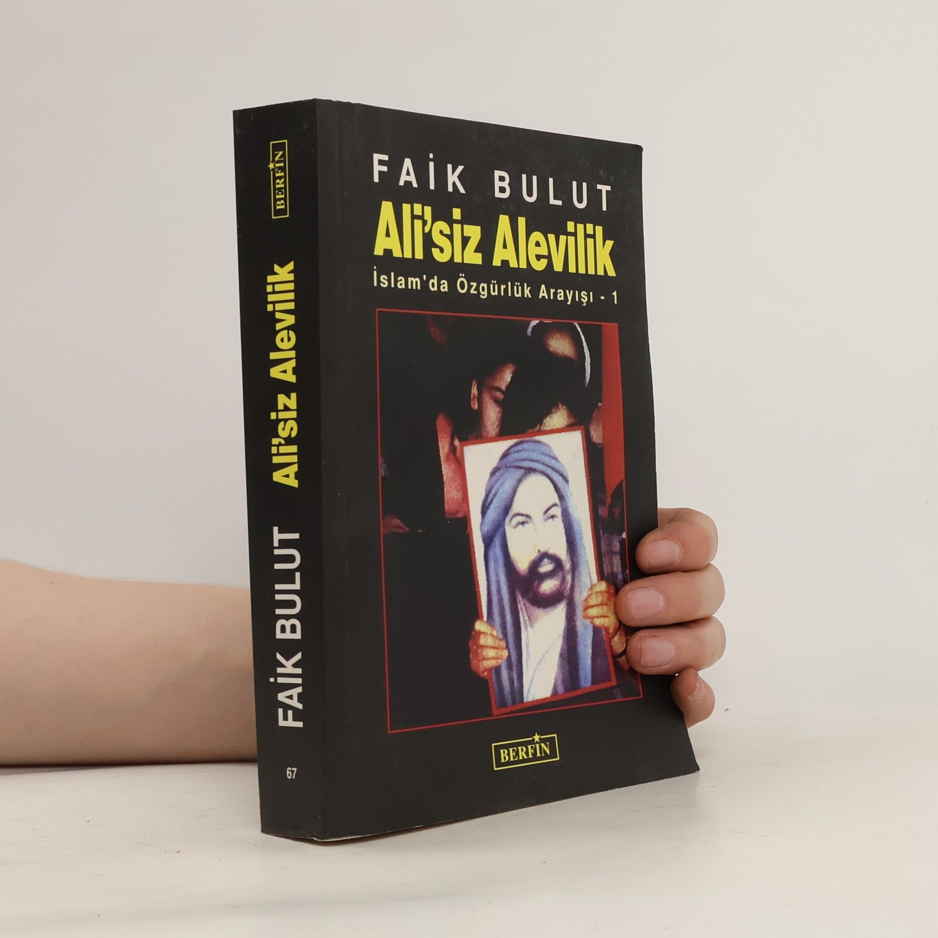 Faik Bulut Ali'siz Alevilik. Islam'da Özgürlük Arayisi 1