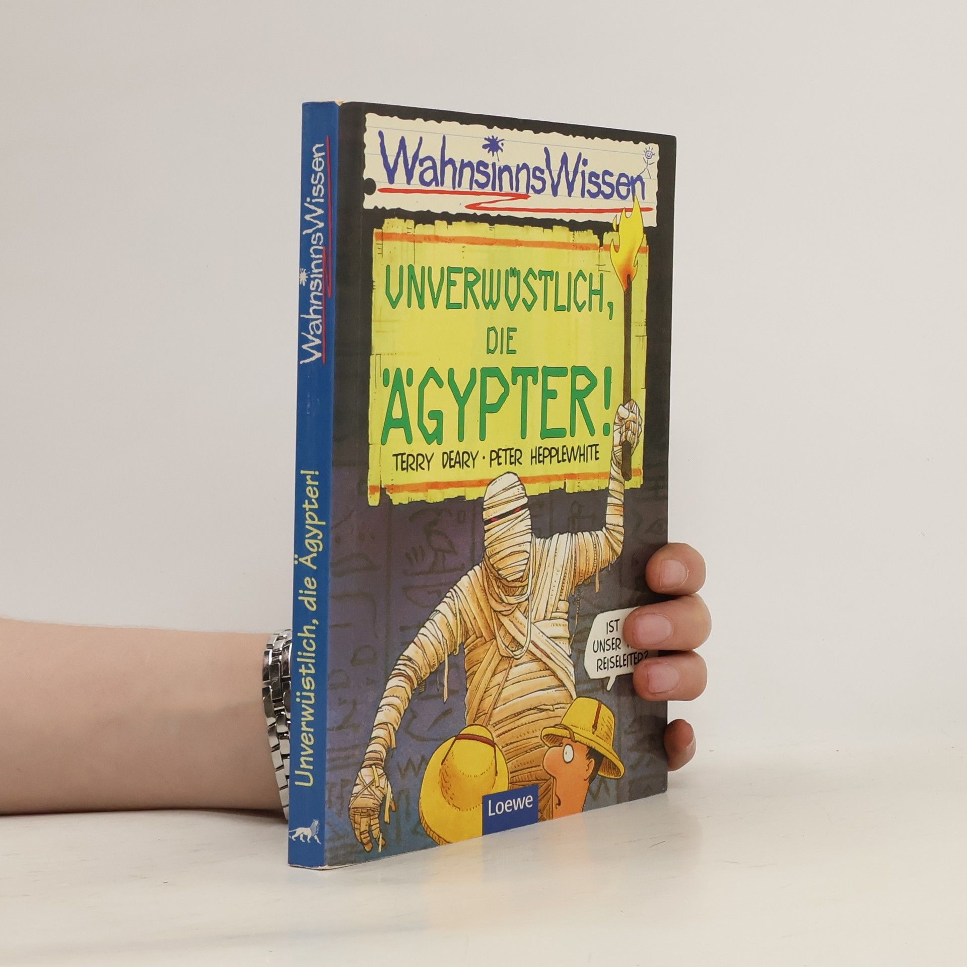 Terry Deary Unverwüstlich, die Ägypter