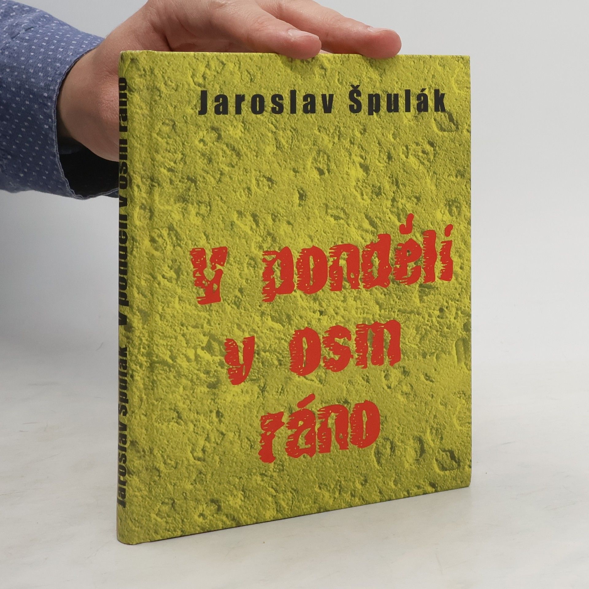 Jaroslav Špulák V pondělí v osm ráno