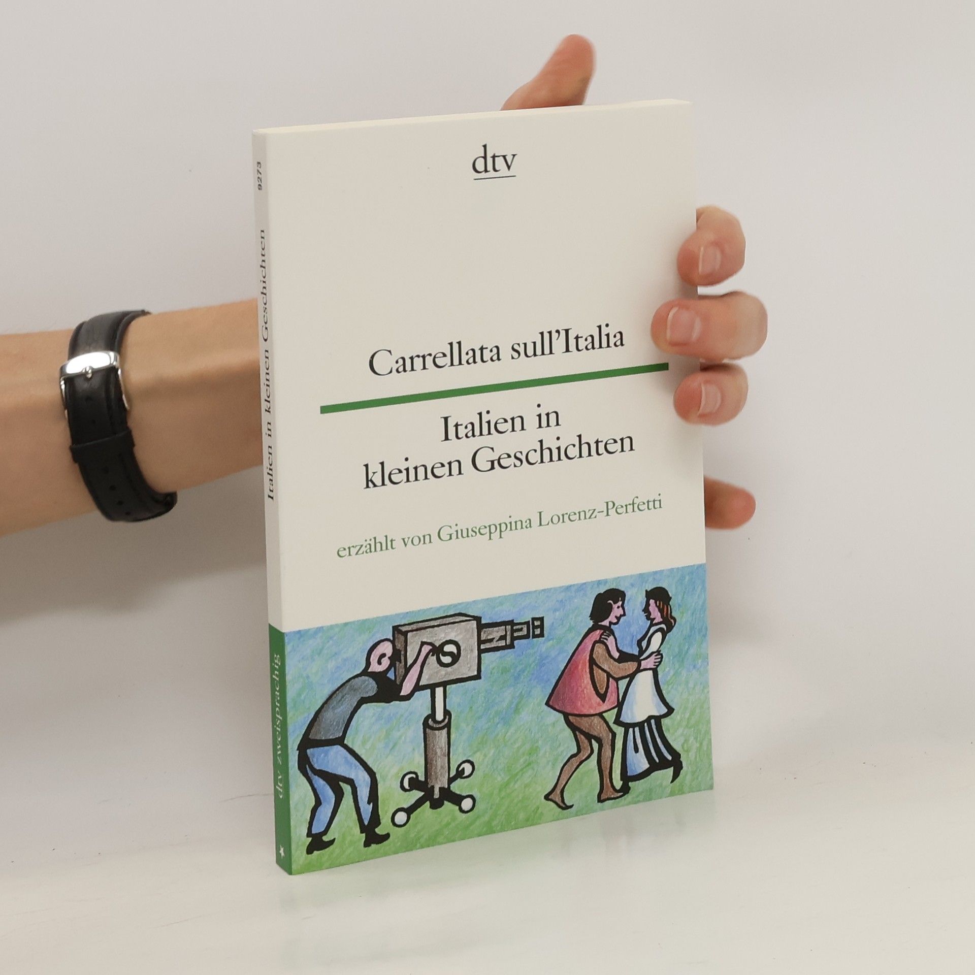 Giuseppina Lorenz-Perfetti Italien in kleinen Geschichten / Carrellata sull'Italia.