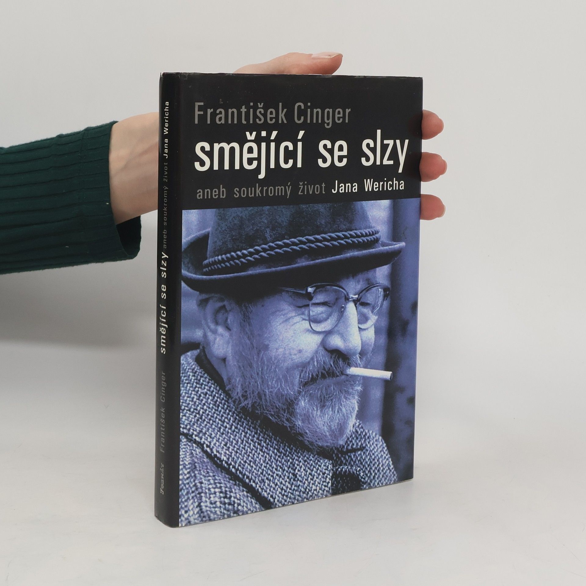 František Cinger Smějící se slzy, aneb, Soukromý život Jana Wericha