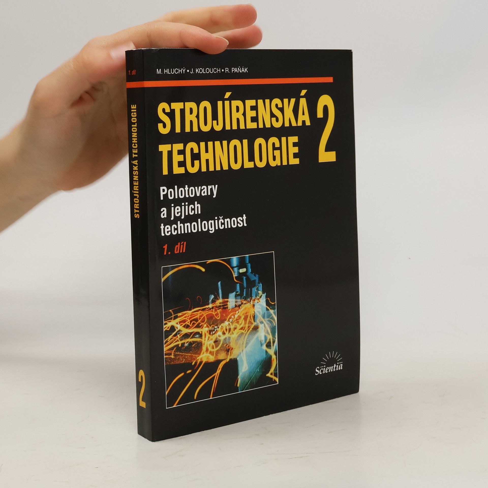 Miroslav Hluchý Strojírenská technologie 2 - 1. díl. Polotovary a jejich technologičnost