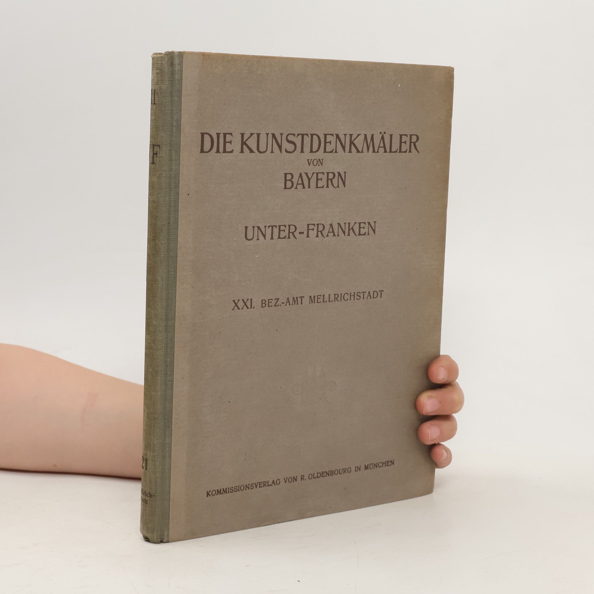 Karl Gröber Die Kunstdenkmäler von Unterfranken & Aschaffenburg. Heft 21, Bezirksamt Mellrichstadt