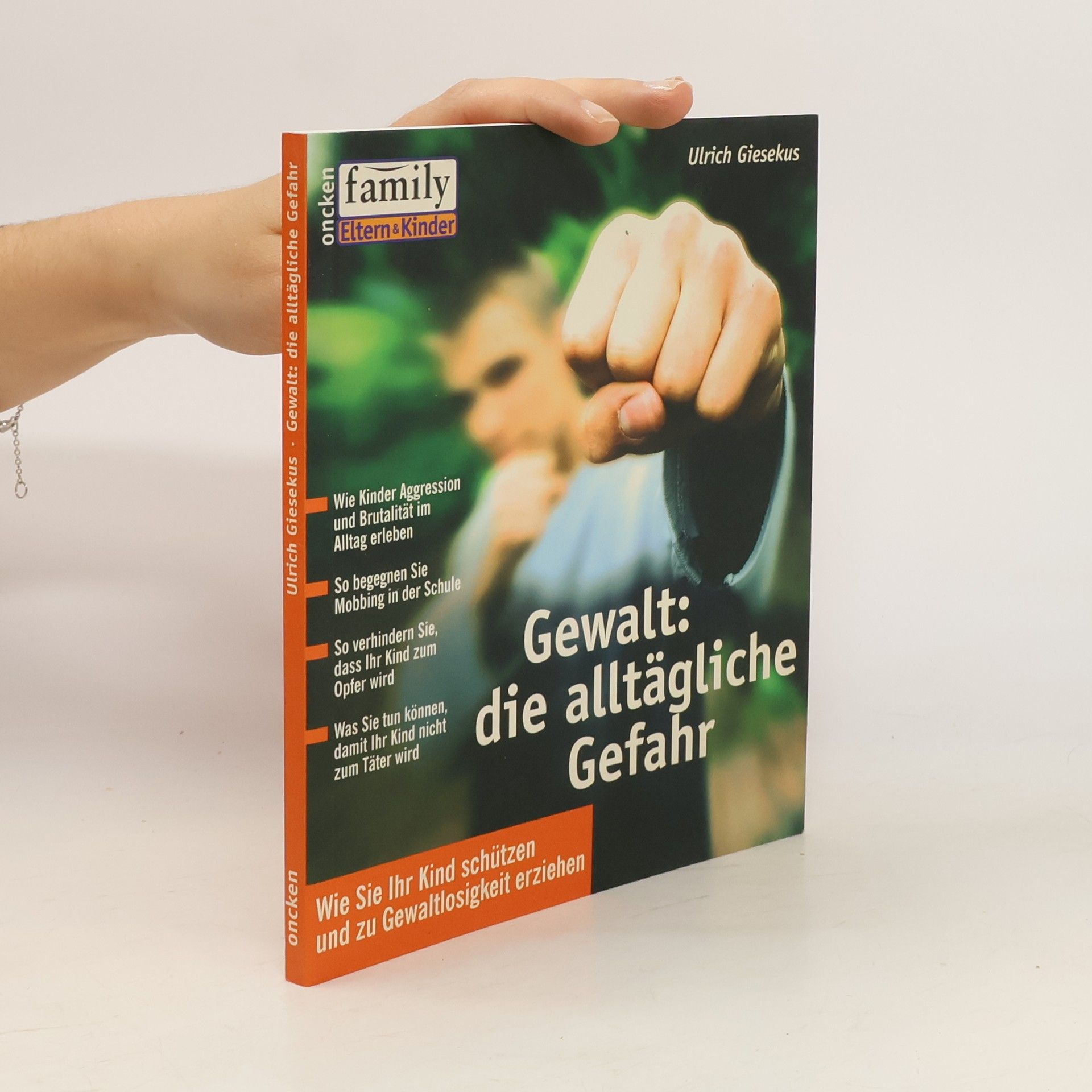 Ulrich Giesekus Gewalt: die alltägliche Gefahr