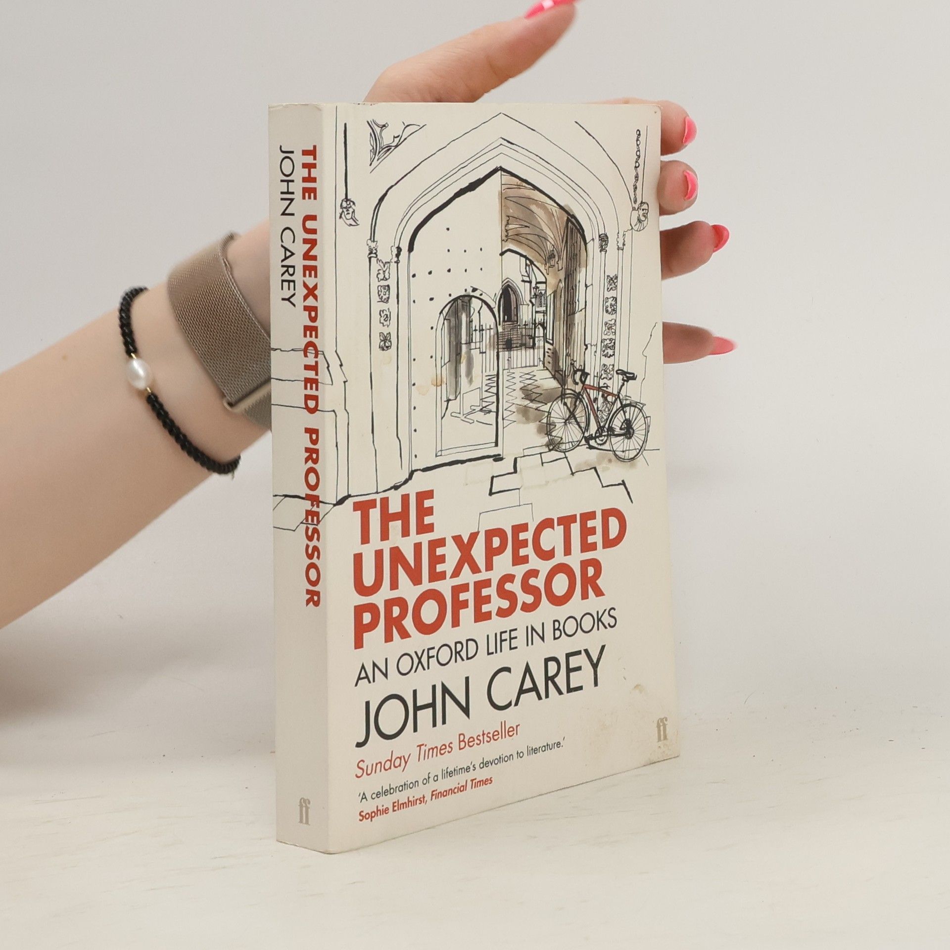 John Carey The unexpected professor : an Oxford life in books