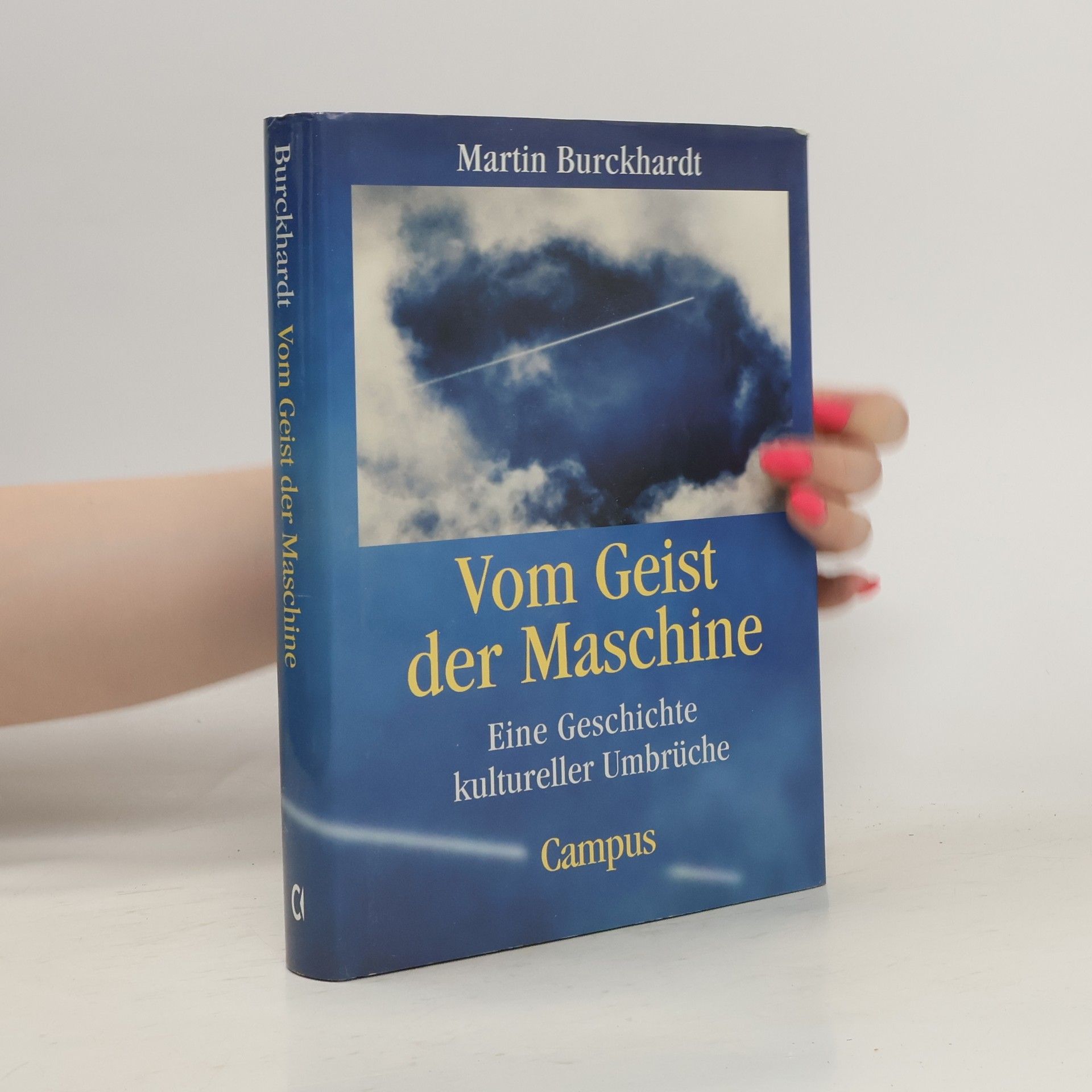 Martin Burckhardt Vom Geist der Maschine