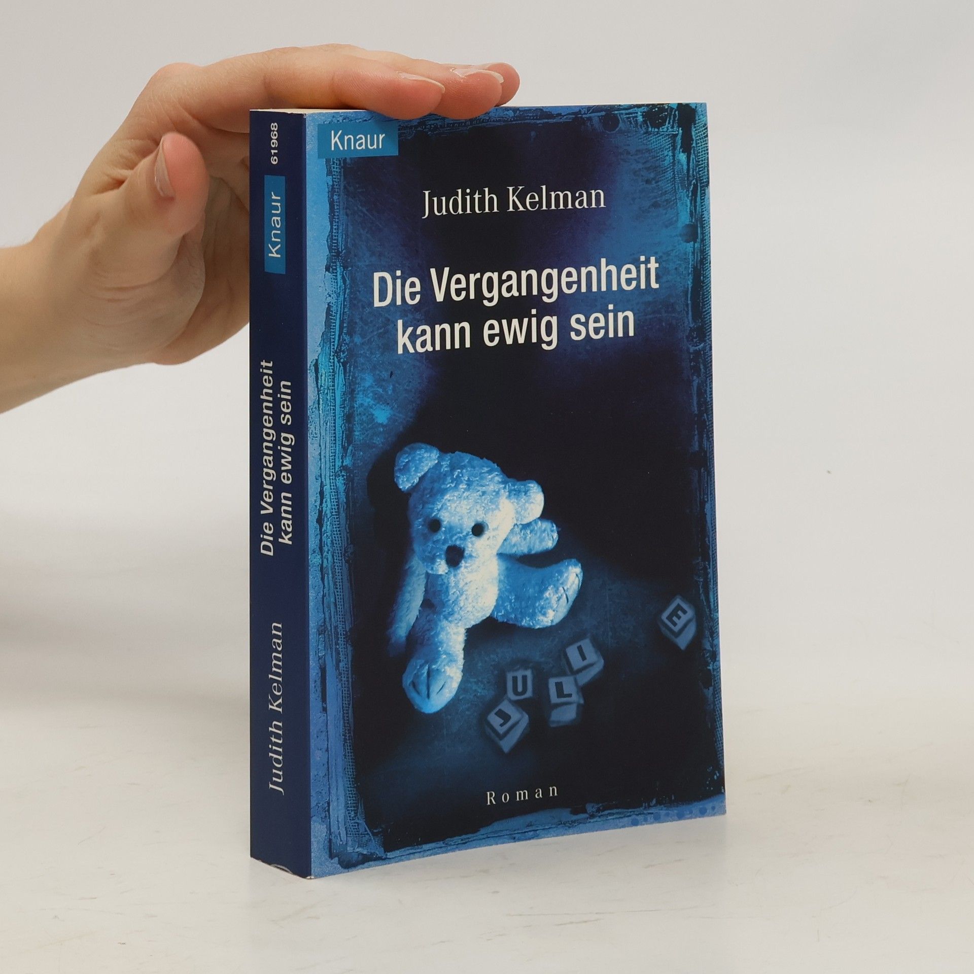 Judith Kelman Die Vergangenheit kann ewig sein