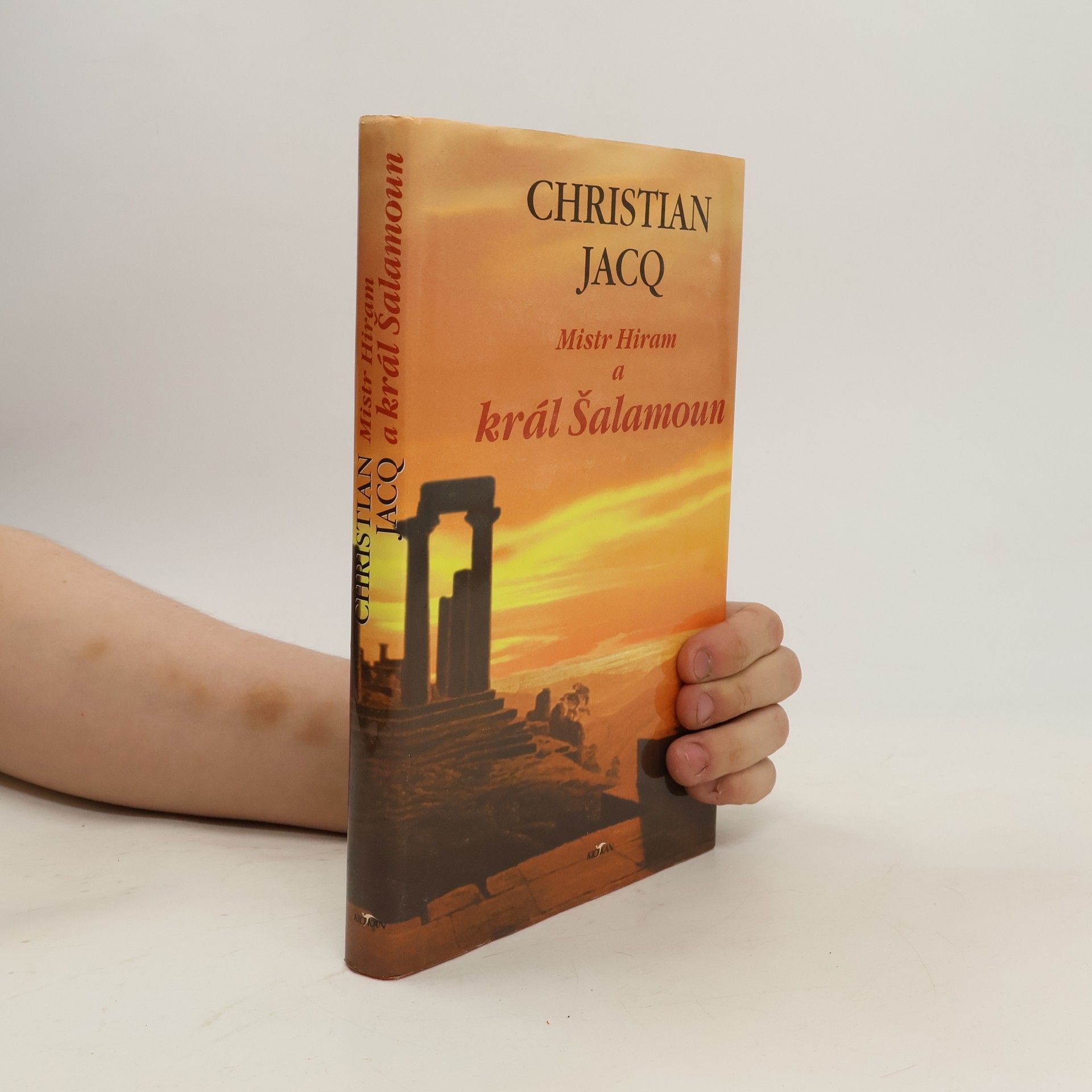 Christian Jacq Mistr Hiram a král Šalamoun