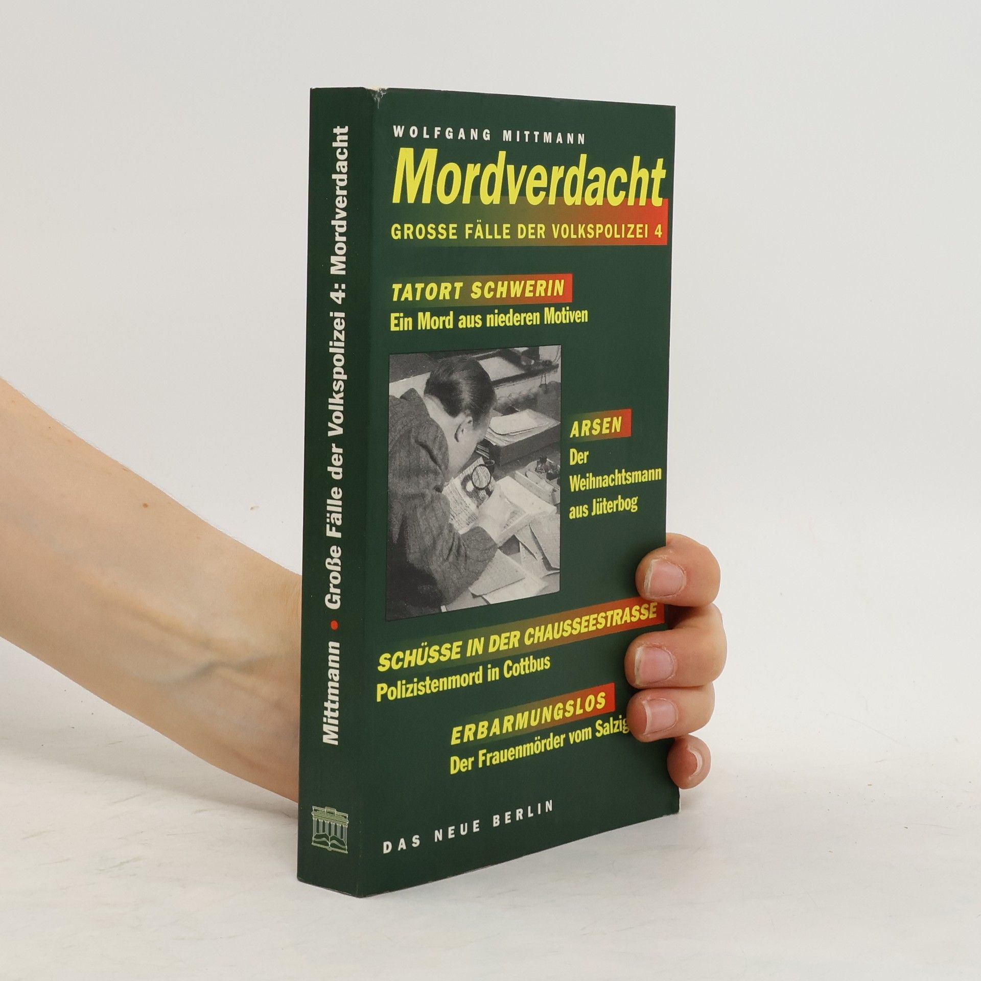 Wolfgang Mittmann Große Fälle der Volkspolizei 4