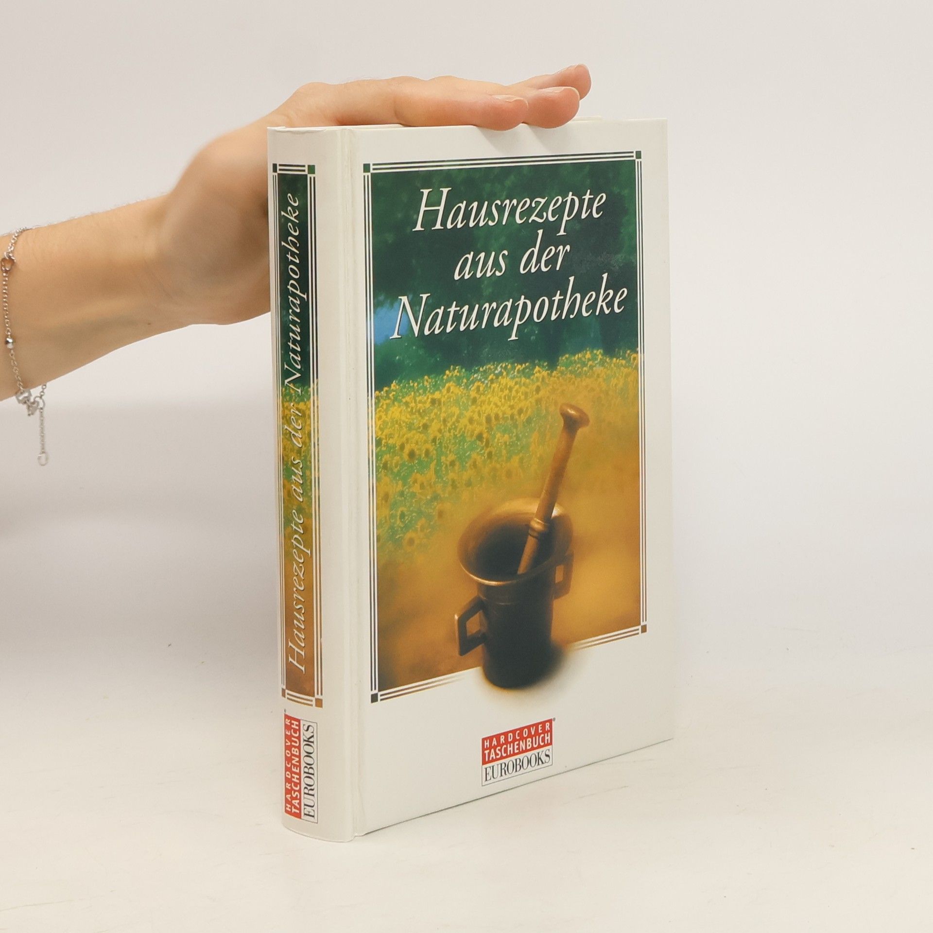 kolektiv Hausrezepte aus der Naturapotheke