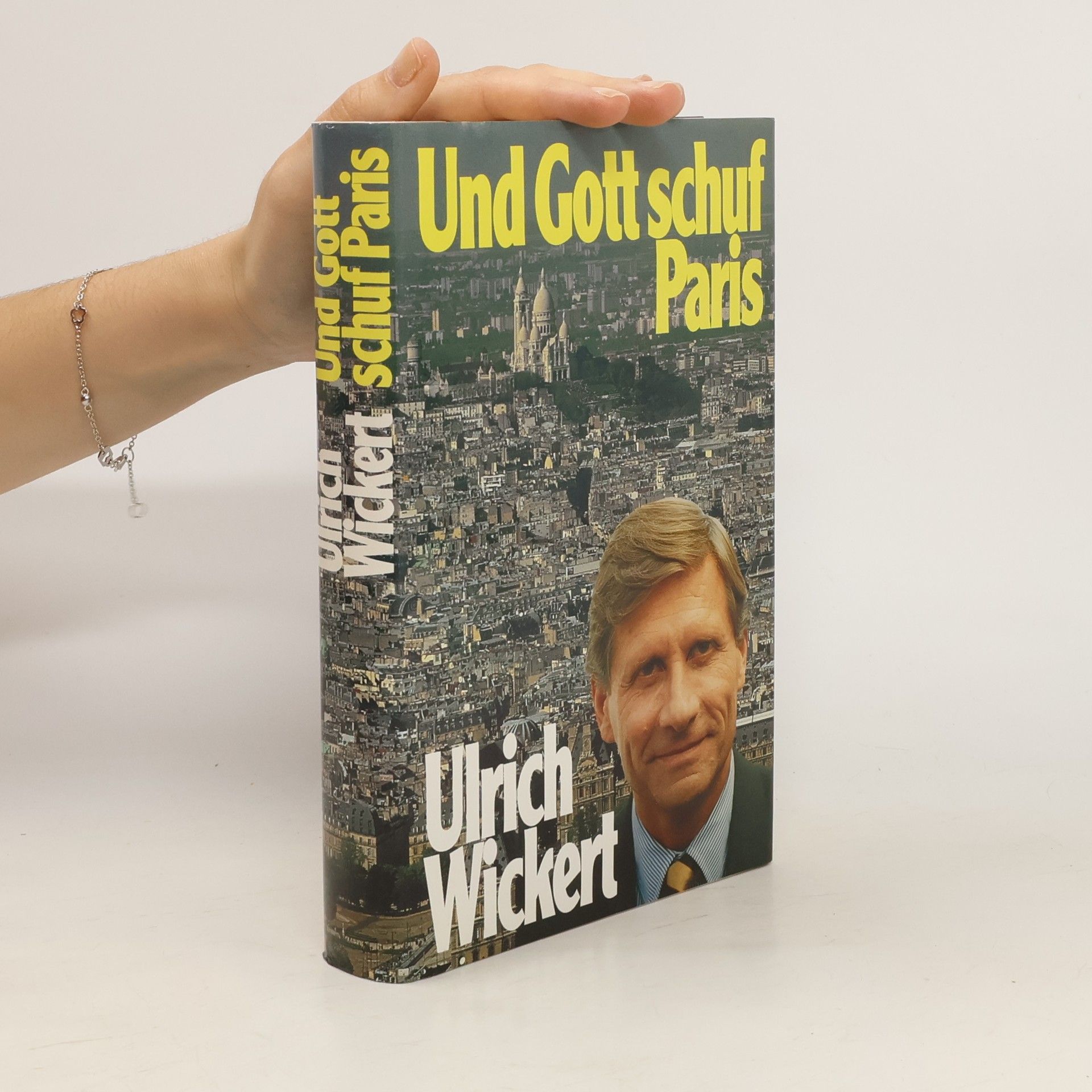Ulrich Wickert Und Gott schuf Paris