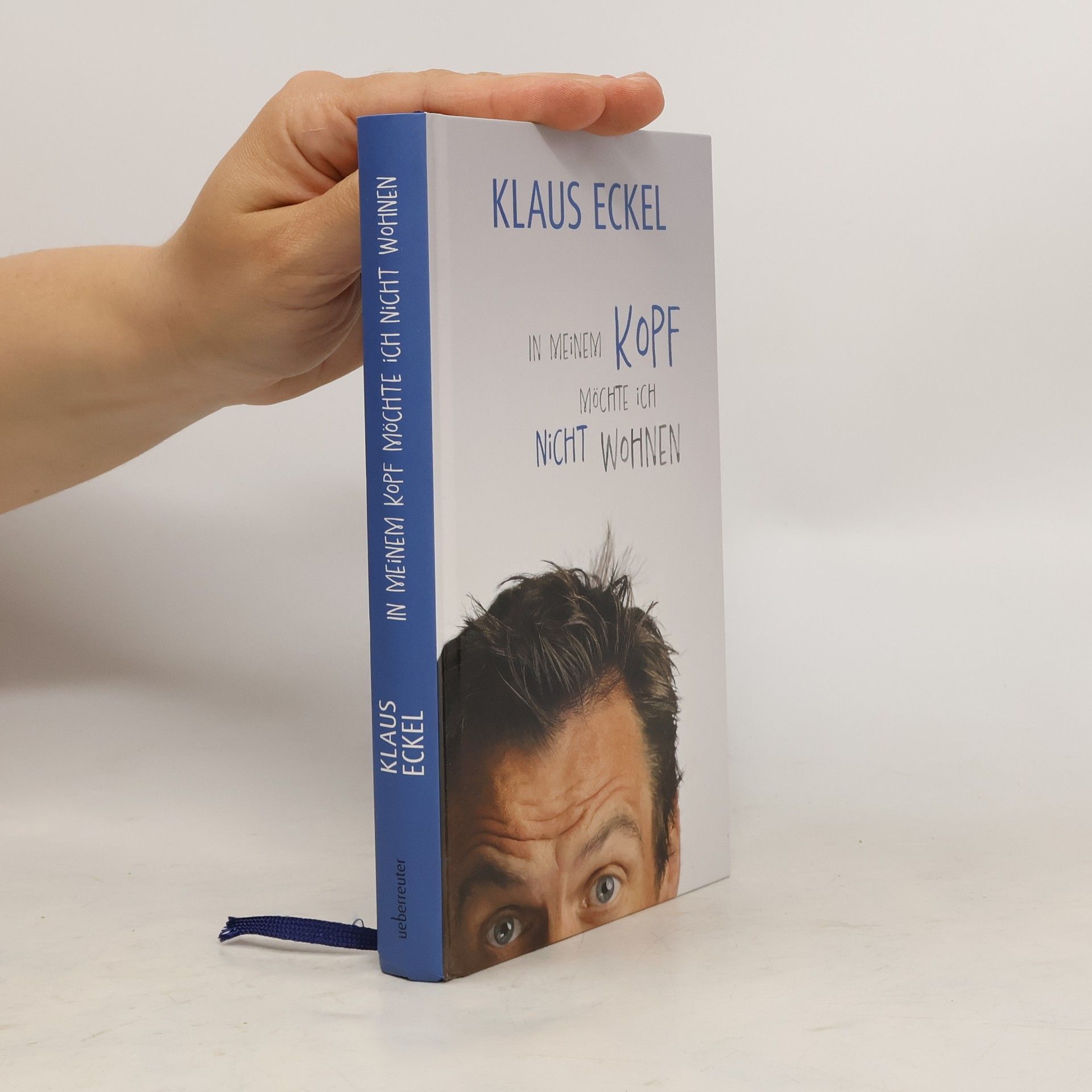 Klaus Eckel In meinem Kopf möchte ich nicht wohnen