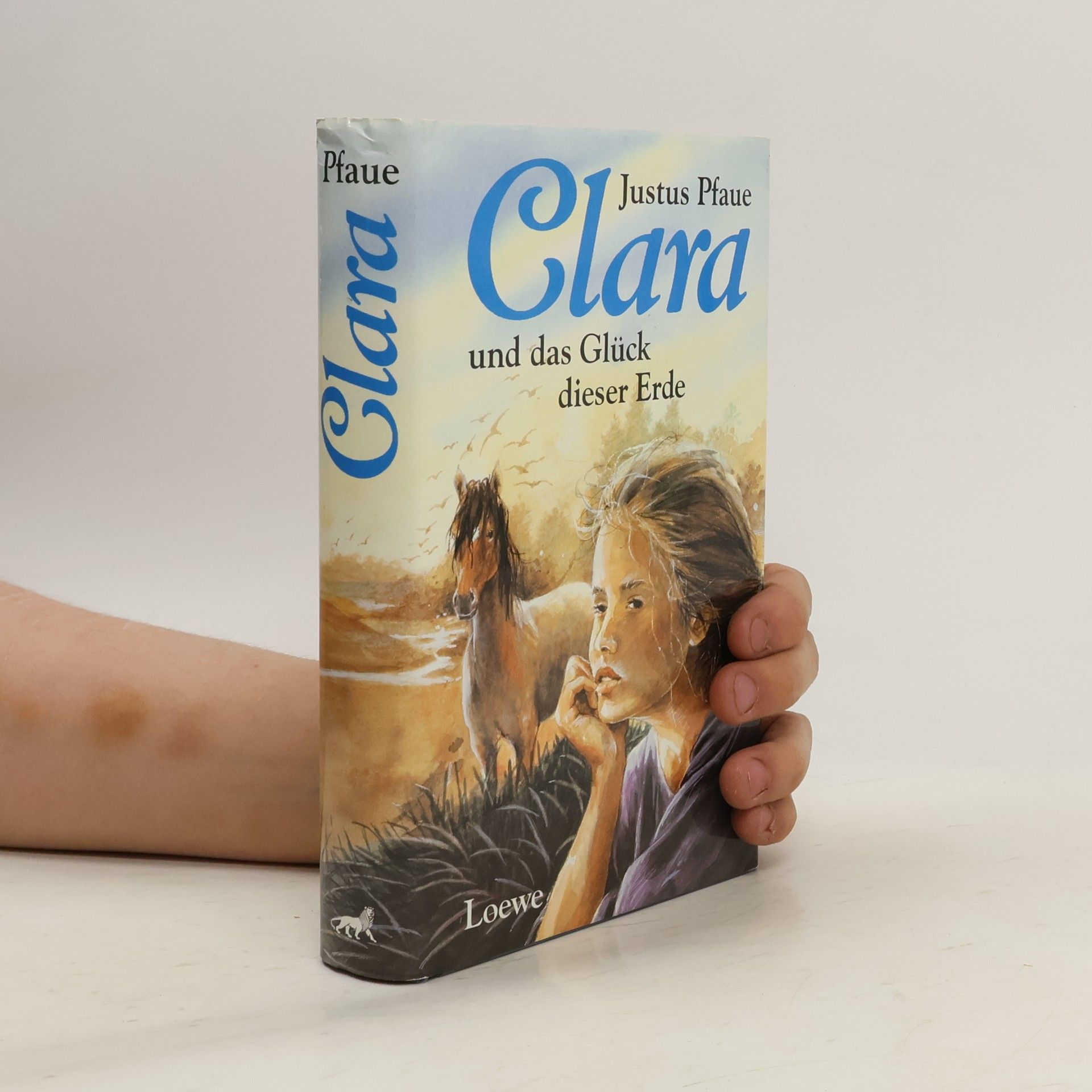 Justus Pfaue Clara und das Glück dieser Erde