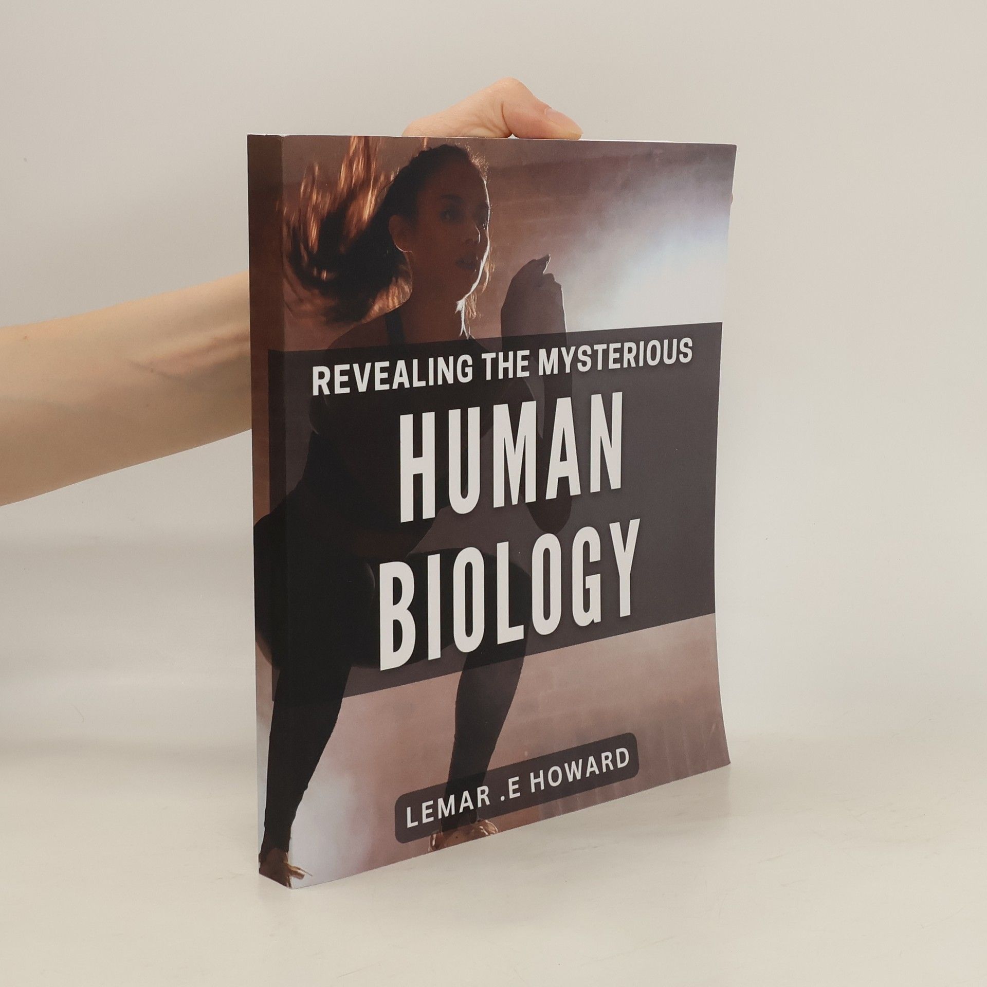 Lemar E. Howard Revealing the Mysterious Human Biology