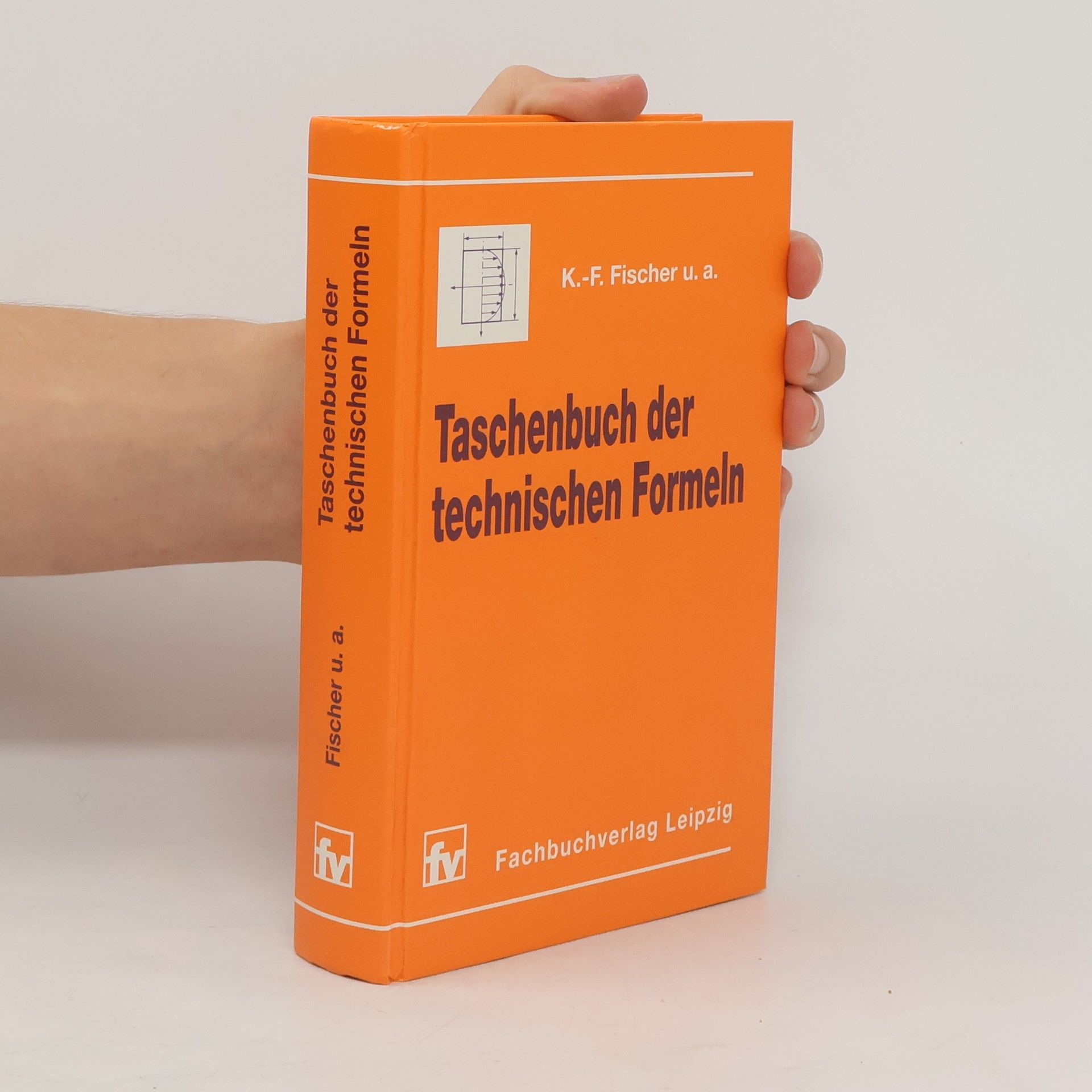 Friedrich Karl Taschenbuch der technischen Formeln