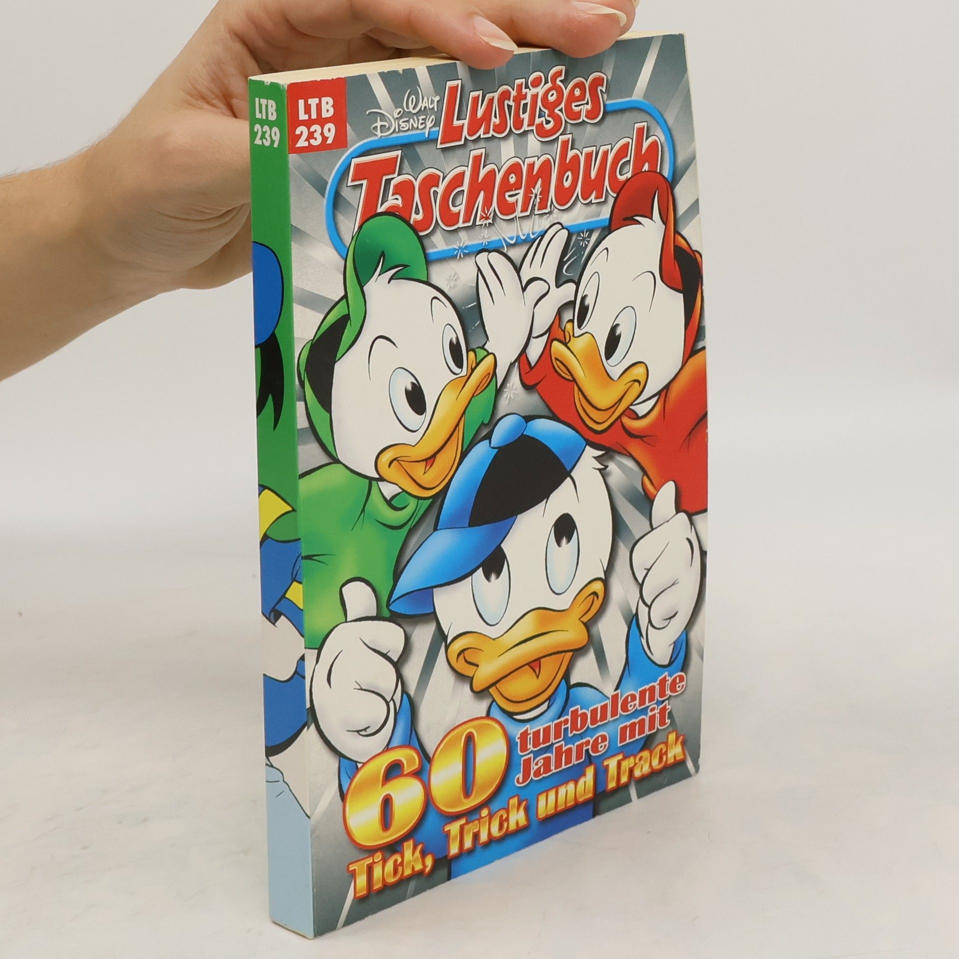 Collectif d'auteurs Lustiges Taschenbuch 239. 60 turbulente Jahre mit Tick, Trick und Track