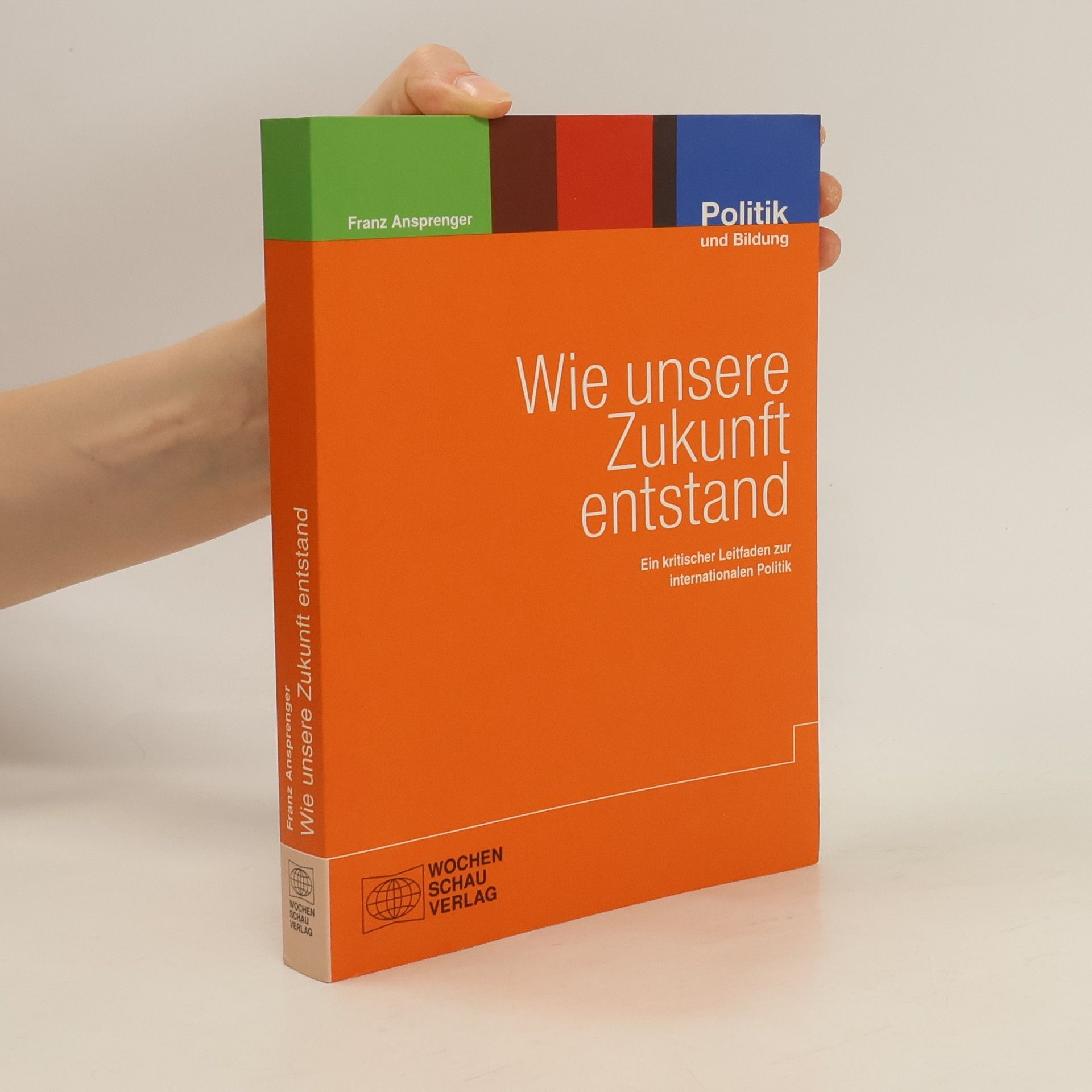 Franz Anspanger Wie unsere Zukunft entstand