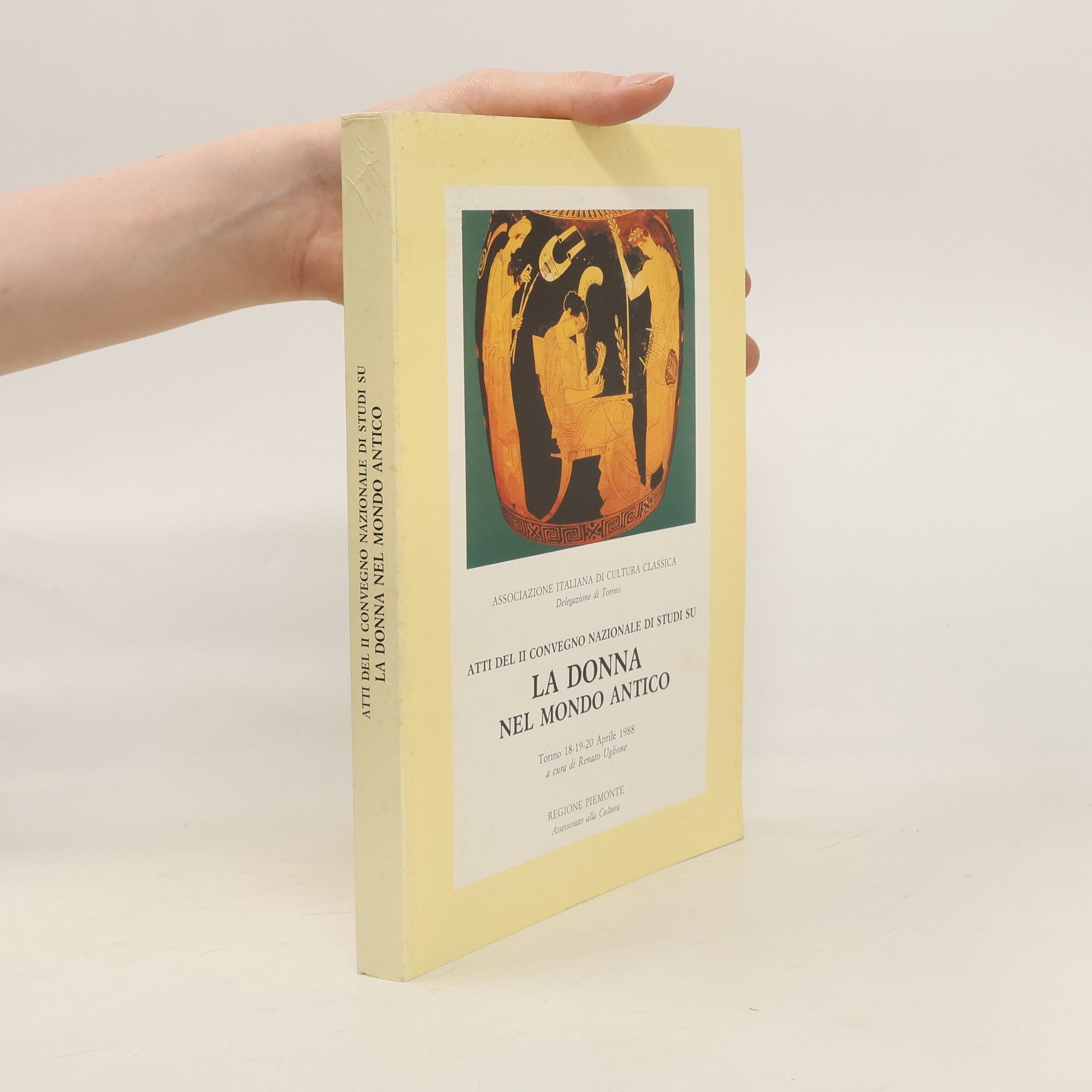 Renato Uglione Atti del II Convegno nazionale di studi su la donna nel mondo antico