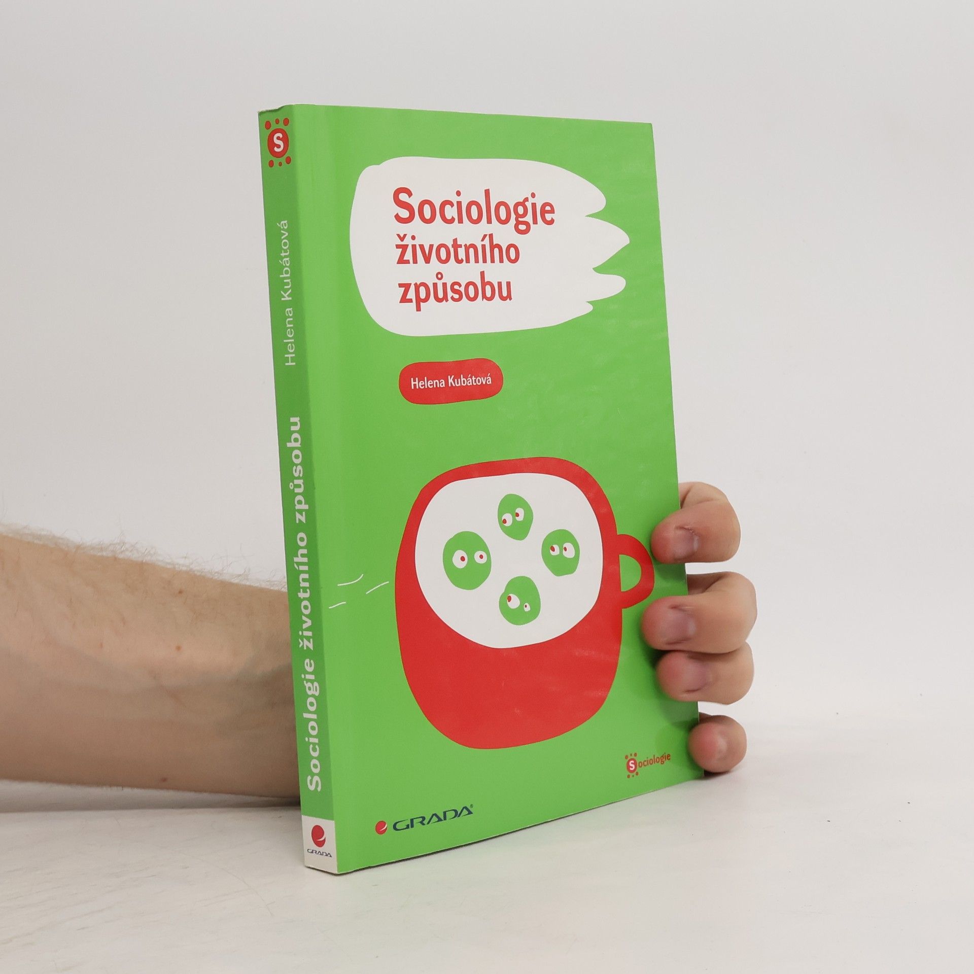 Helena Kubátová Sociologie životního způsobu