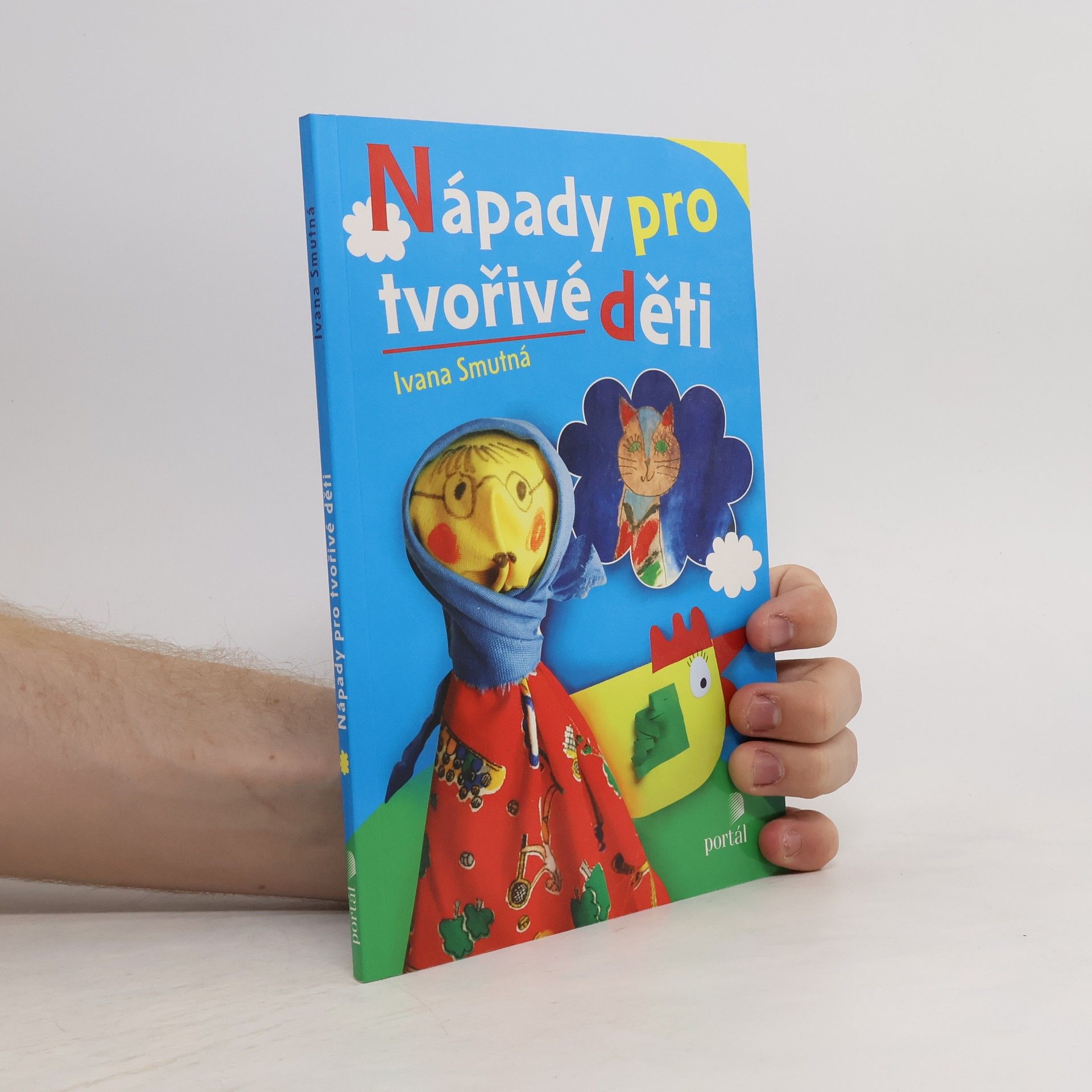 Ivana Smutná Nápady pro tvořivé děti