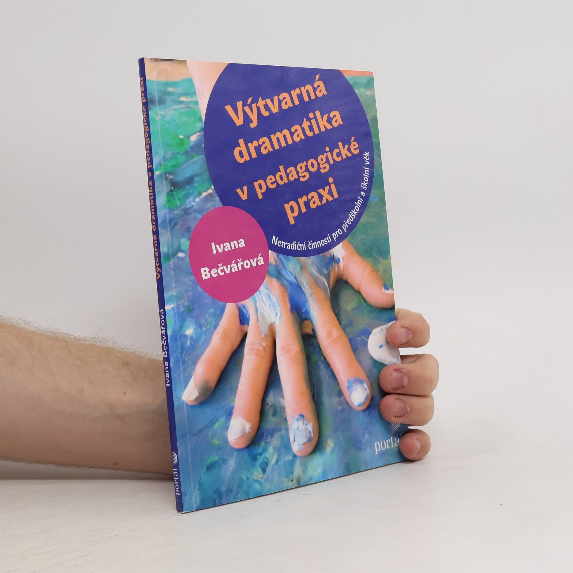 Ivana Bečvářová Výtvarná dramatika v pedagogické praxi