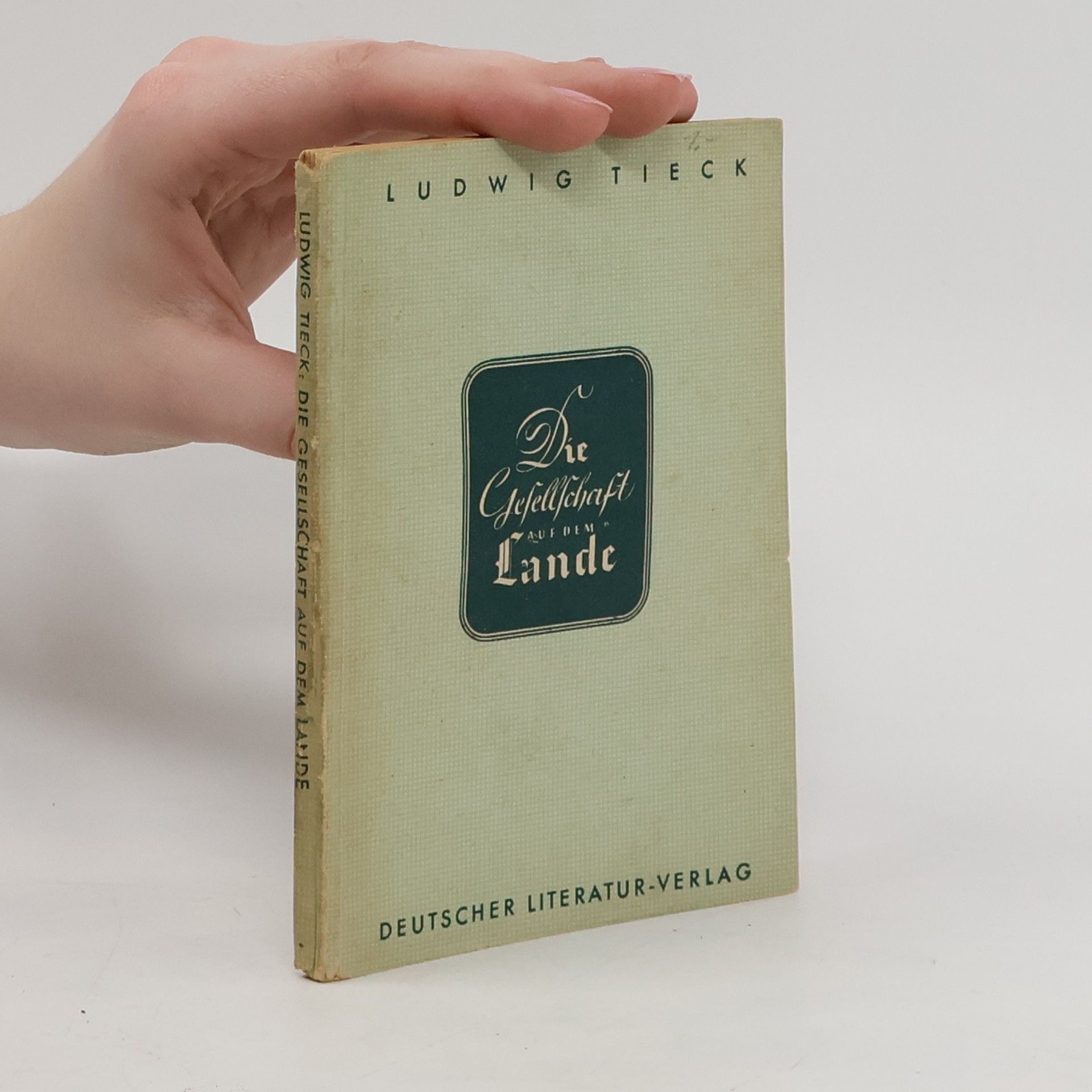Ludwig Tieck Die Gesellschaft auf dem Lande