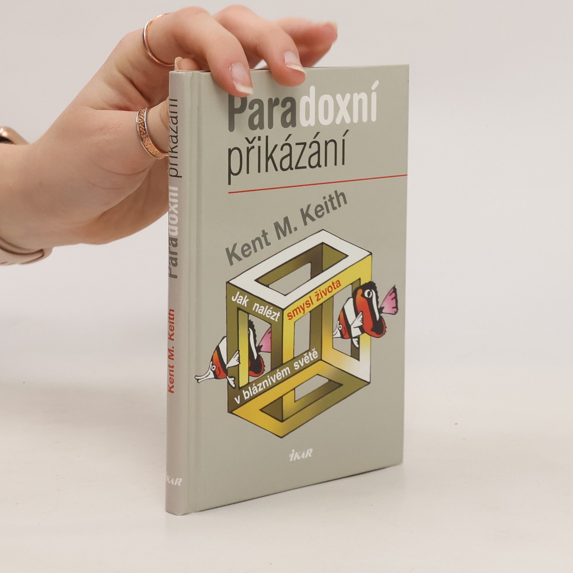 Kent M. Keith Paradoxní přikázání