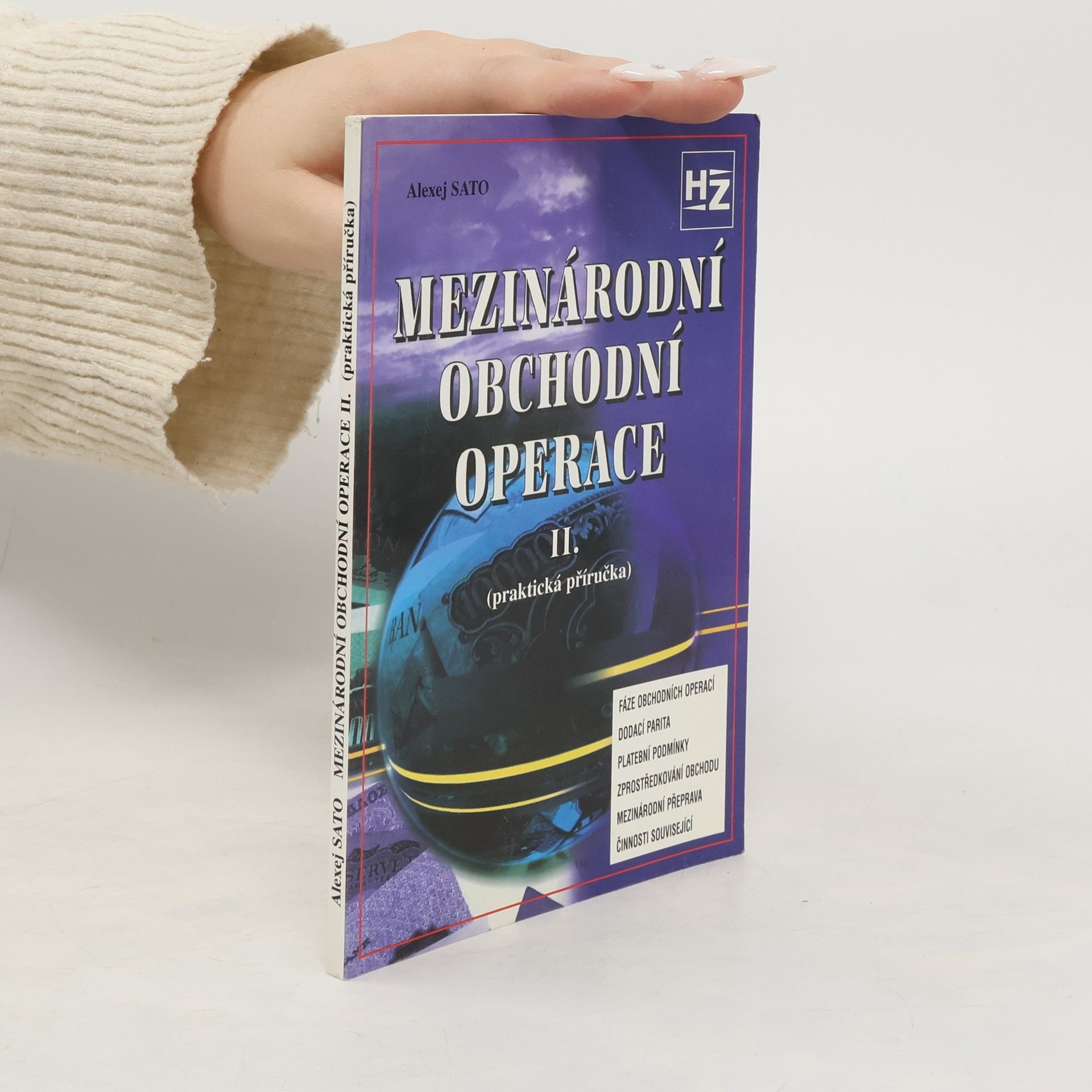 Alexej Sato Mezinárodní obchodní operace II. : (praktická příručka)