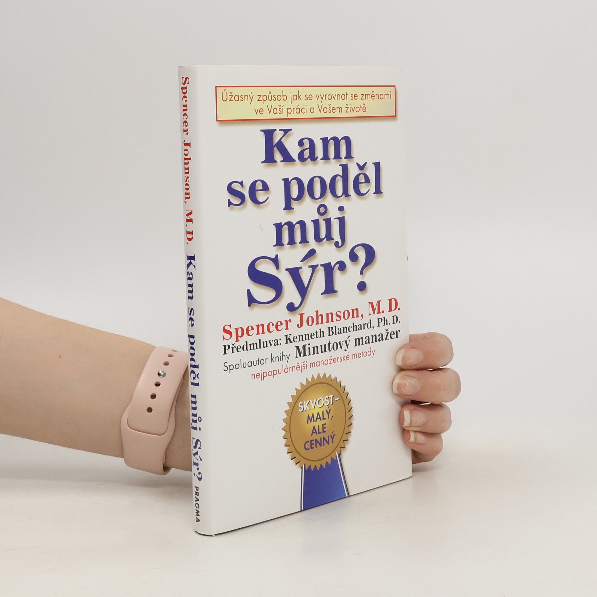 Spencer Johnson Kam se poděl můj sýr?