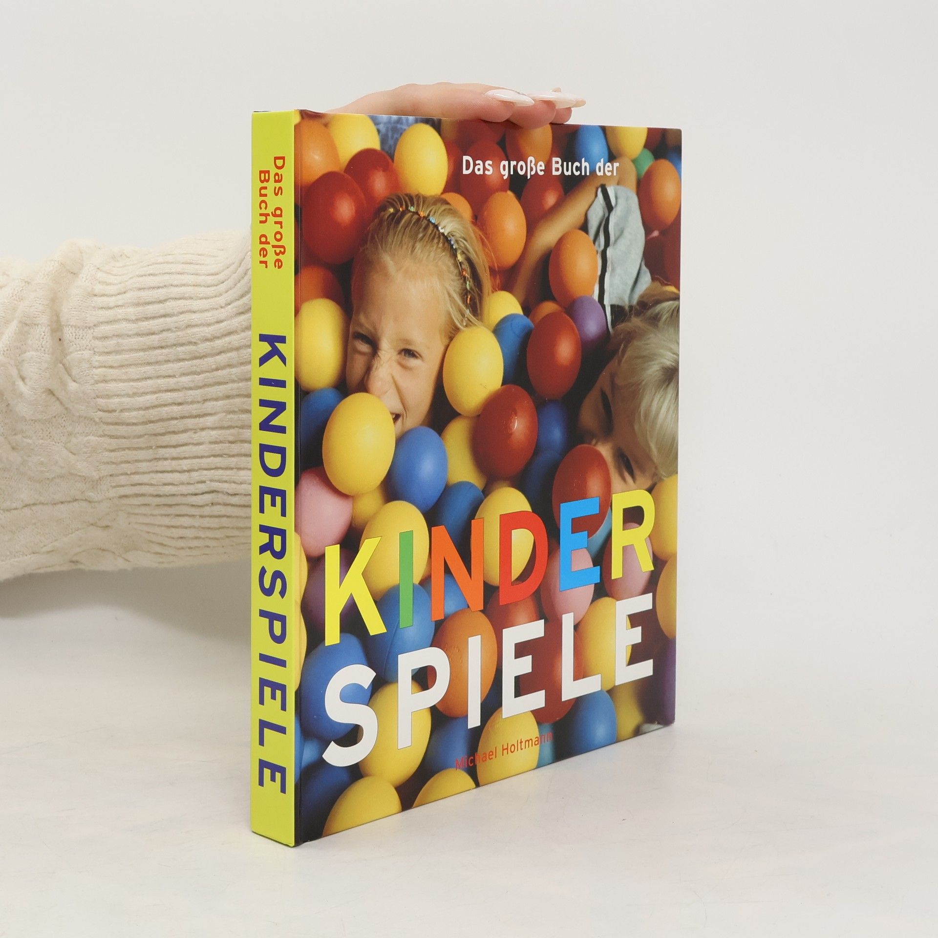 Michael Holtmann Das große Buch der Kinder Spiele