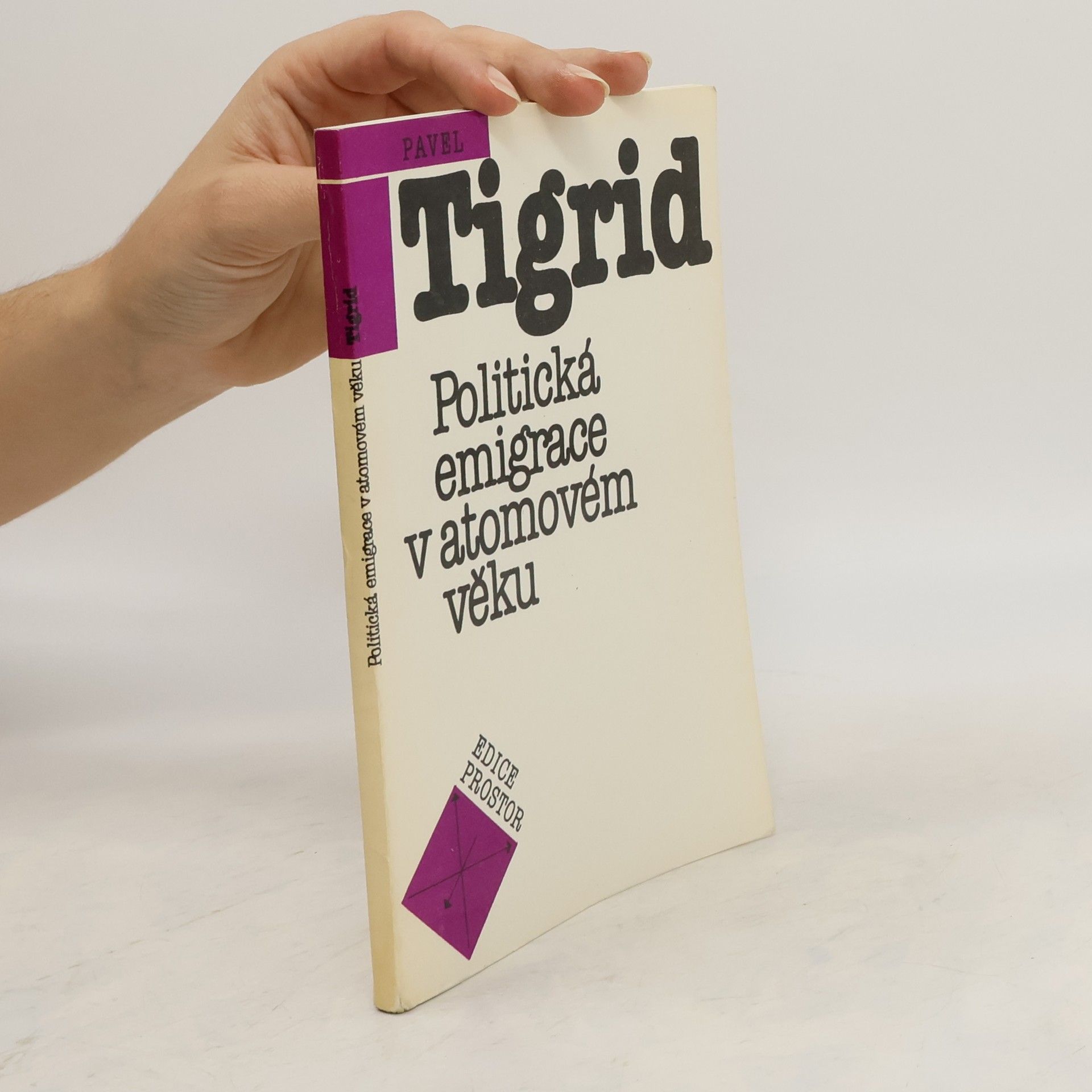 Pavel Tigrid Politická emigrace v atomovém věku