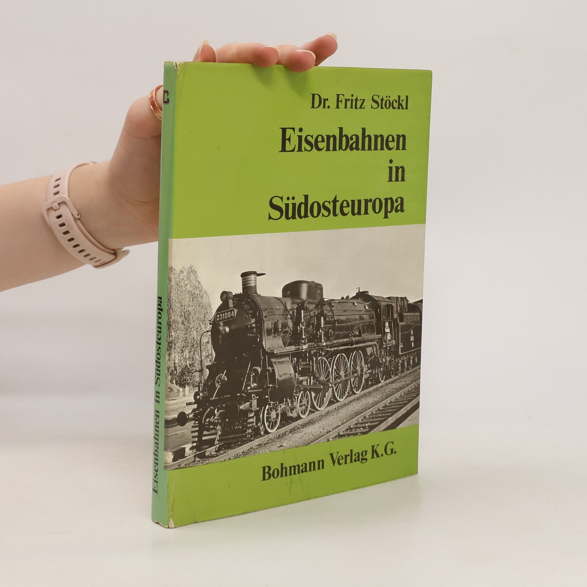 Fritz Stöckl Eisenbahnen in Südosteuropa