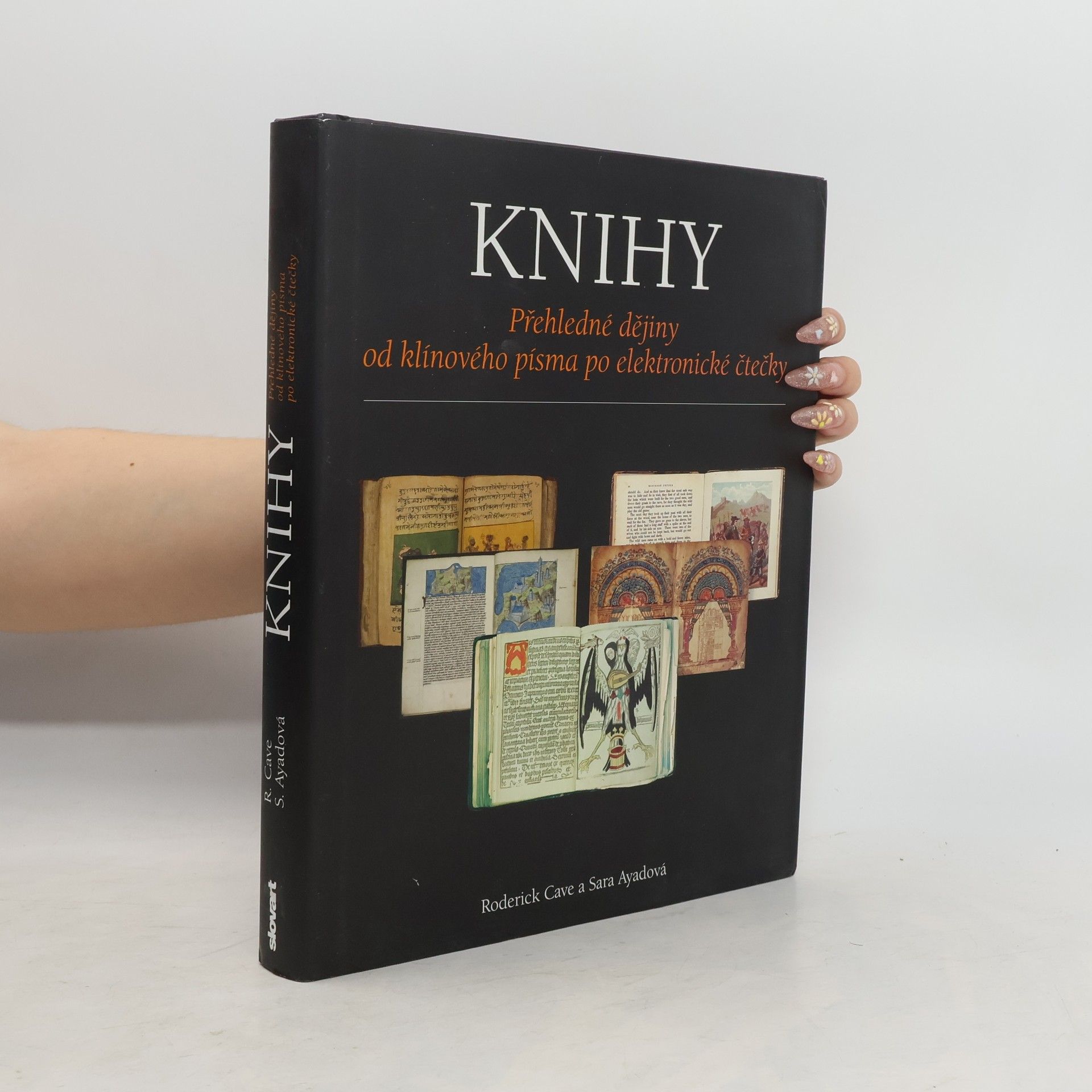 Roderick Cave Knihy: Přehledné dějiny od klínového písma po elektronické čtečky