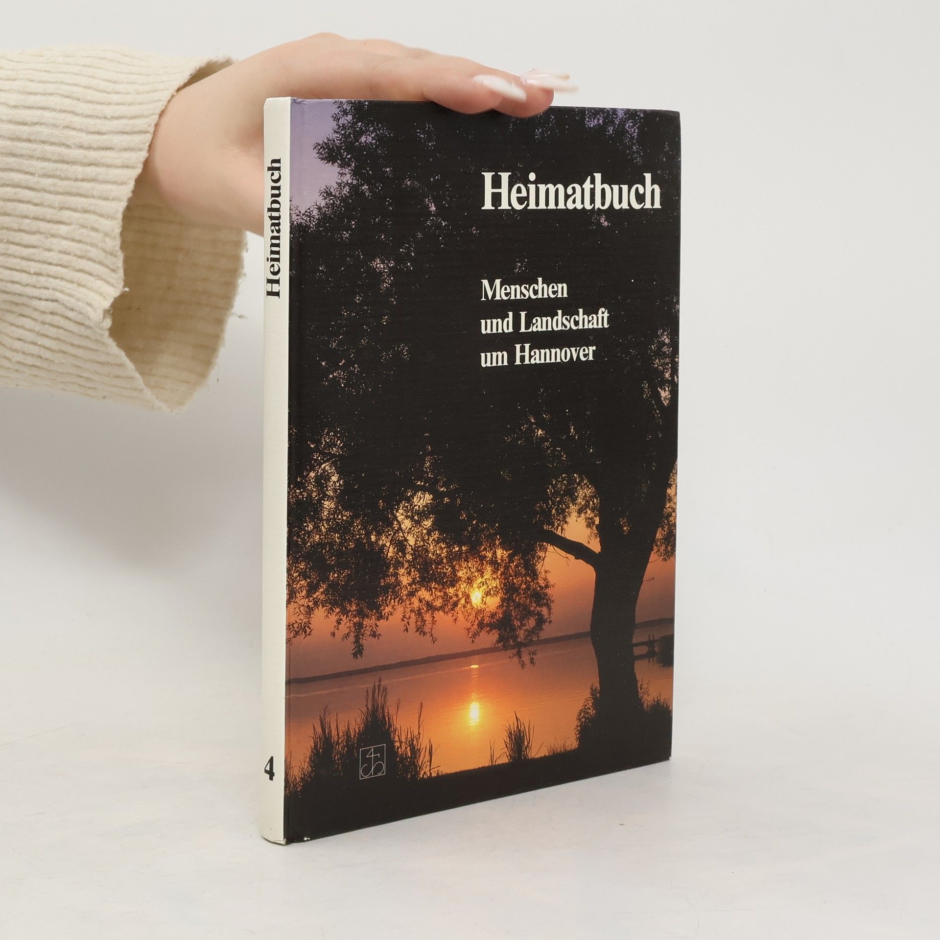 Collectif d'auteurs Heimatbuch 4: Menschen und Landschaft um Hannover