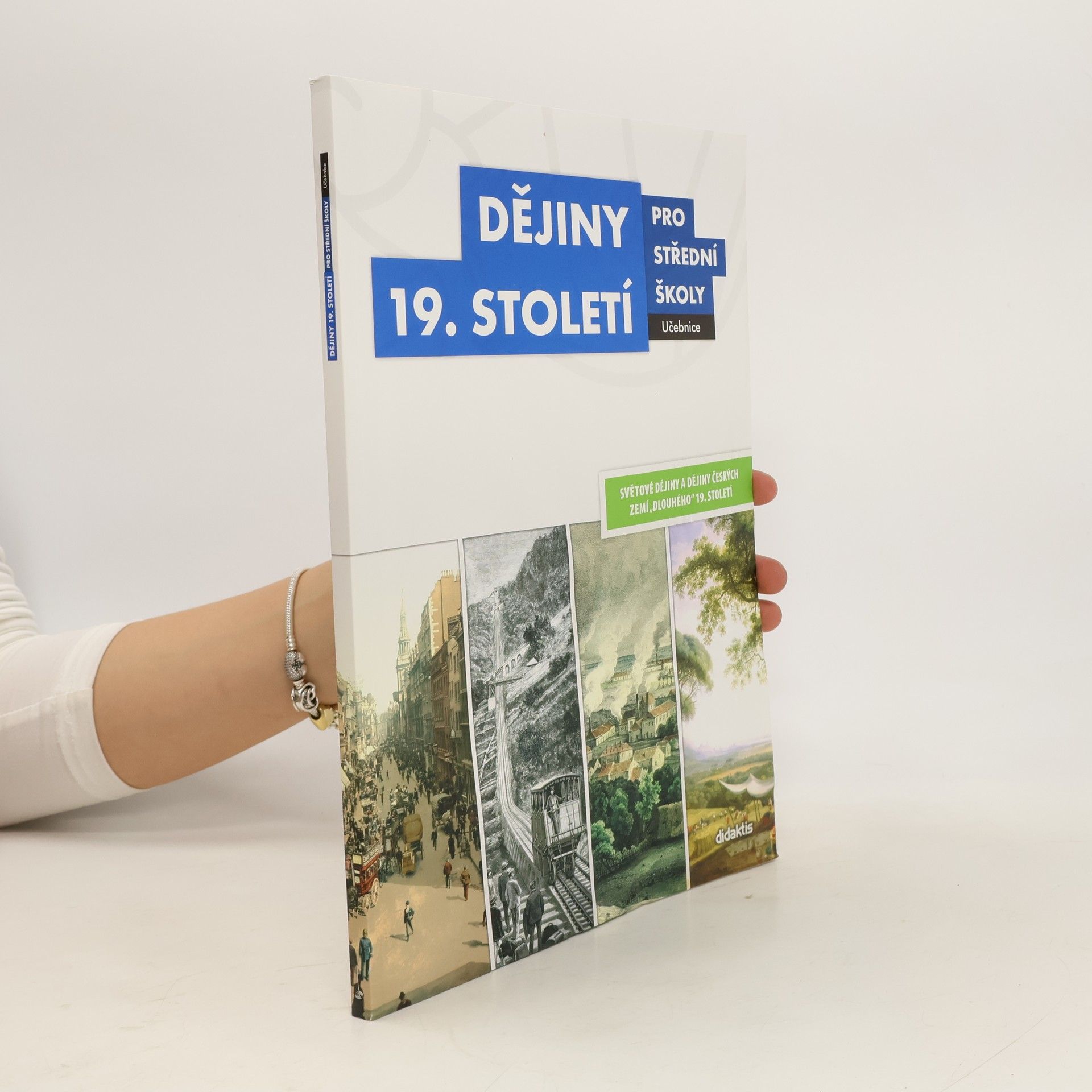 kolektiv Dějiny 19. století pro střední školy - učebnice