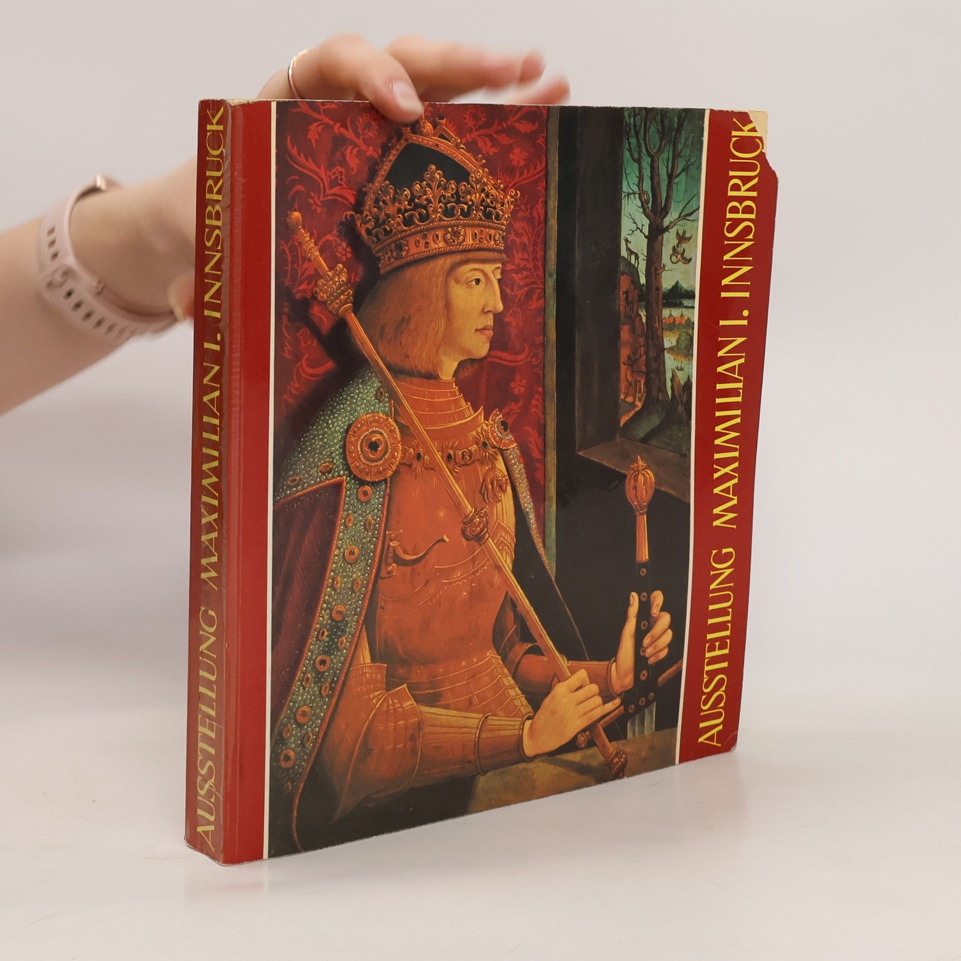 Collectif d'auteurs Ausstellung Maximilian I. Innsbruck