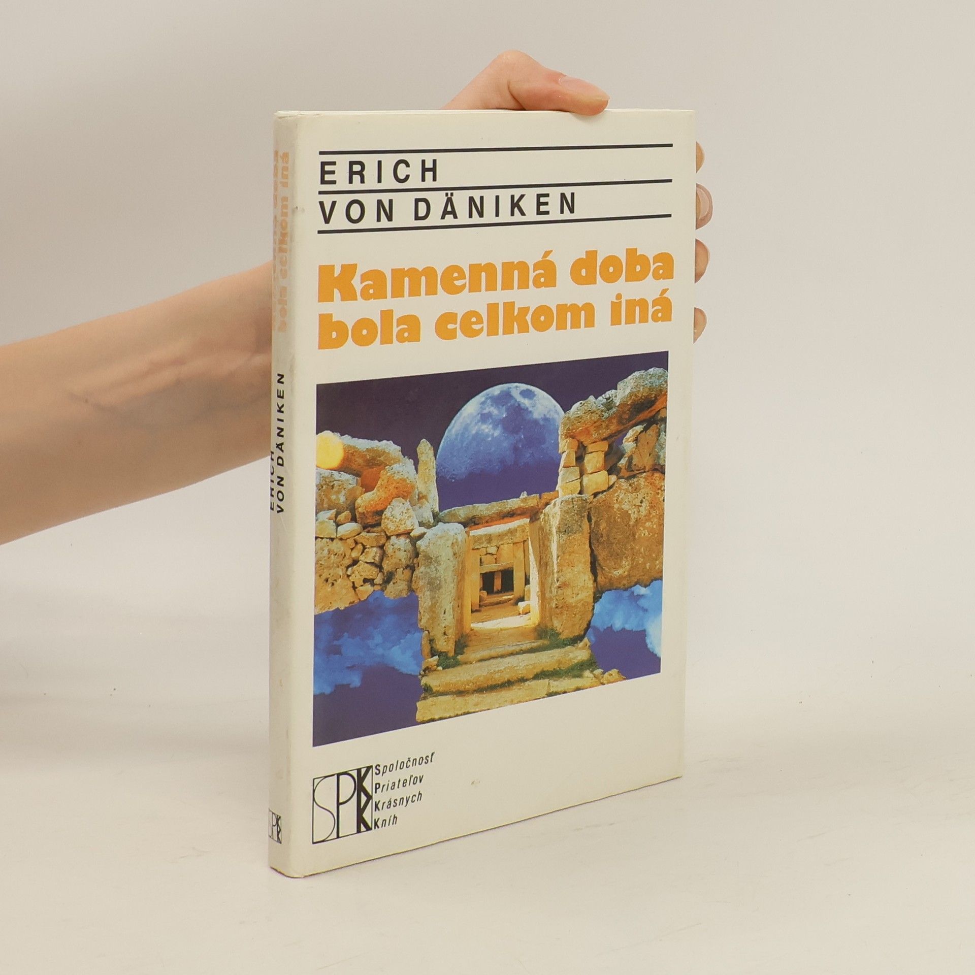Erich von Däniken Kamenná doba bola celkom iná