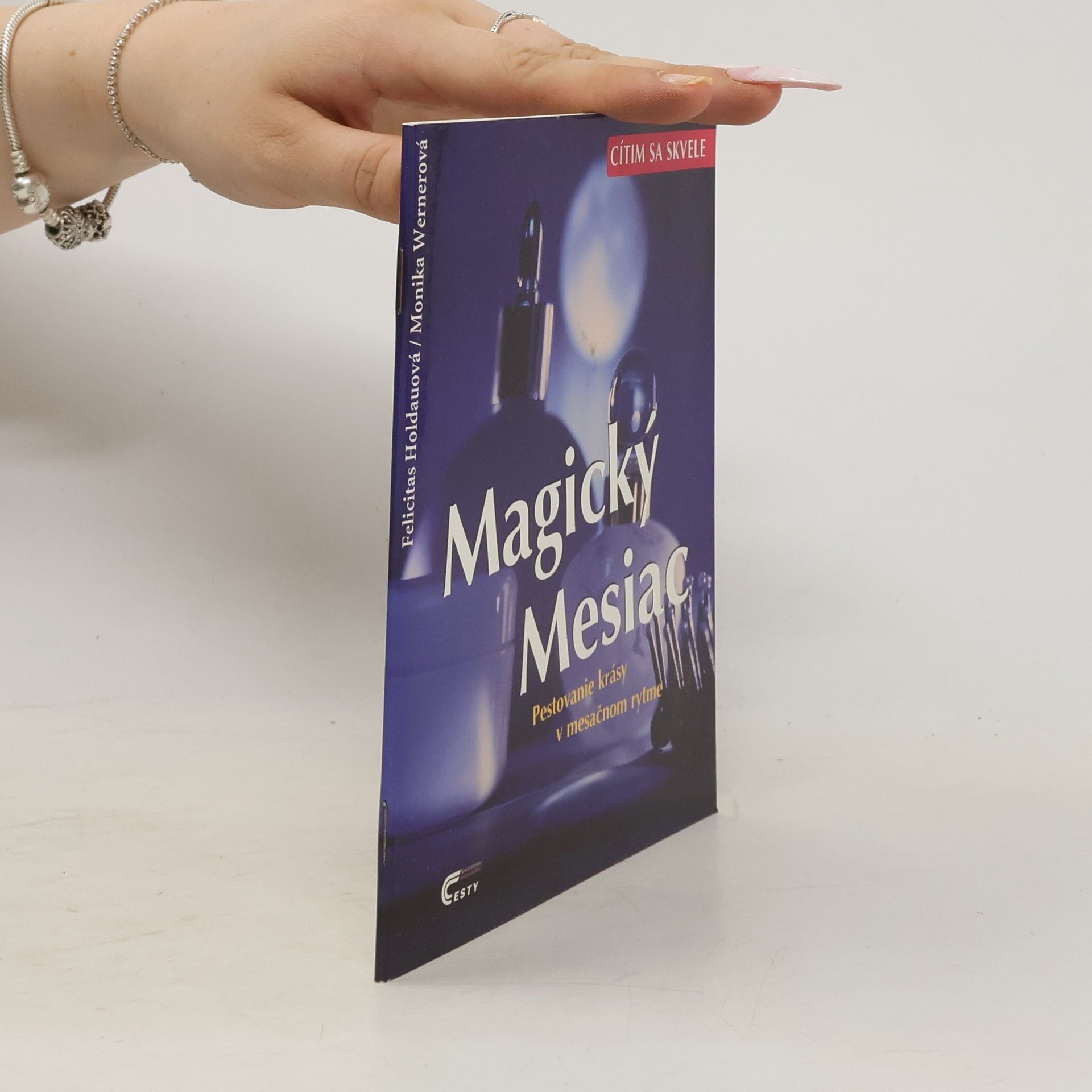 Felicitas Holdau Magický Mesiac : pestovanie krásy v mesačnom rytme