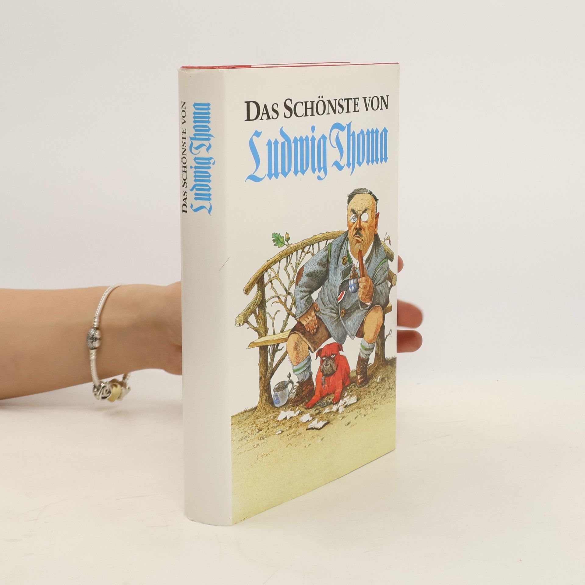 Ludwig Thoma Das Schönste von Ludwig Thoma