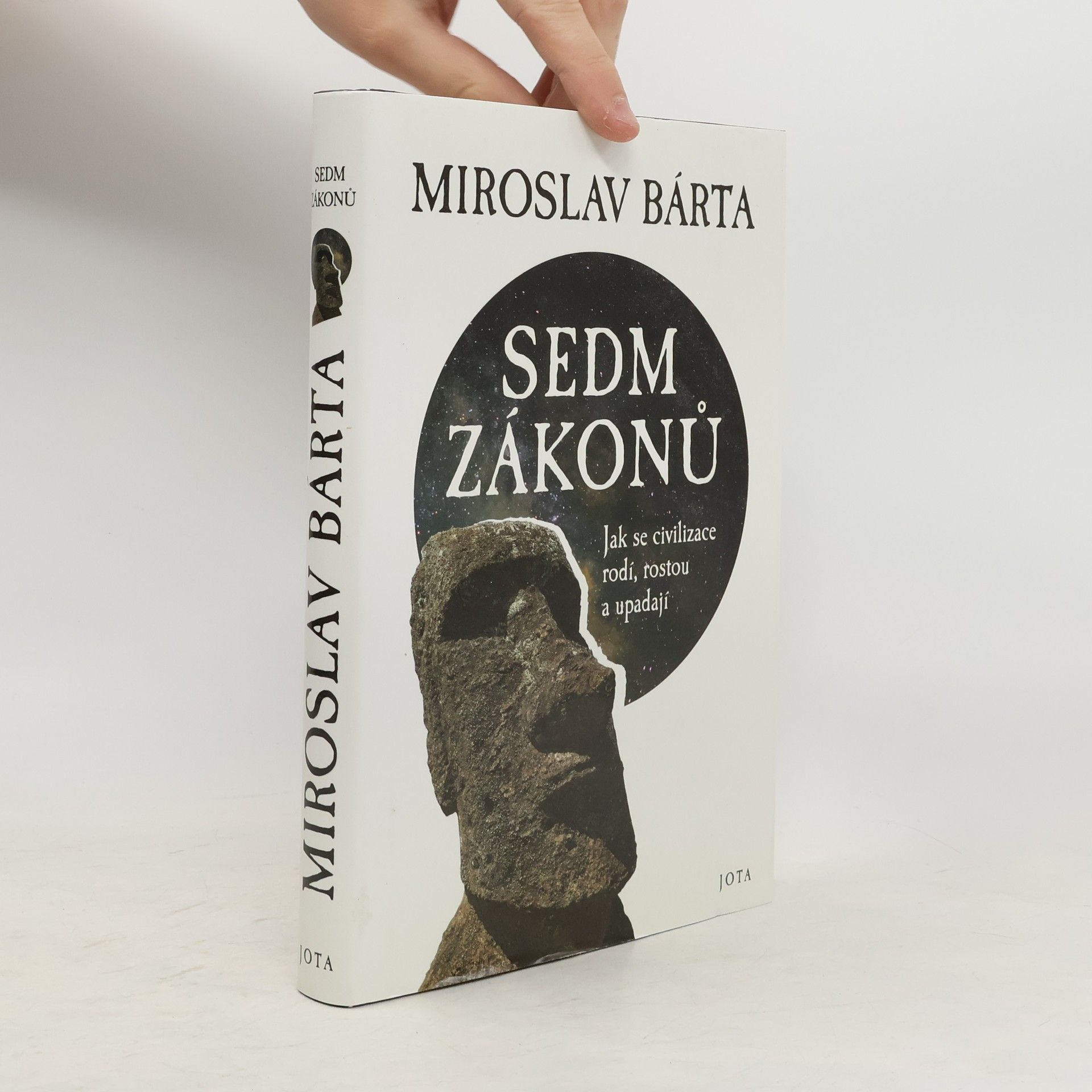 Miroslav Barta Sedm zákonů: Jak civilizace vznikají, dosahují vrcholu a upadají
