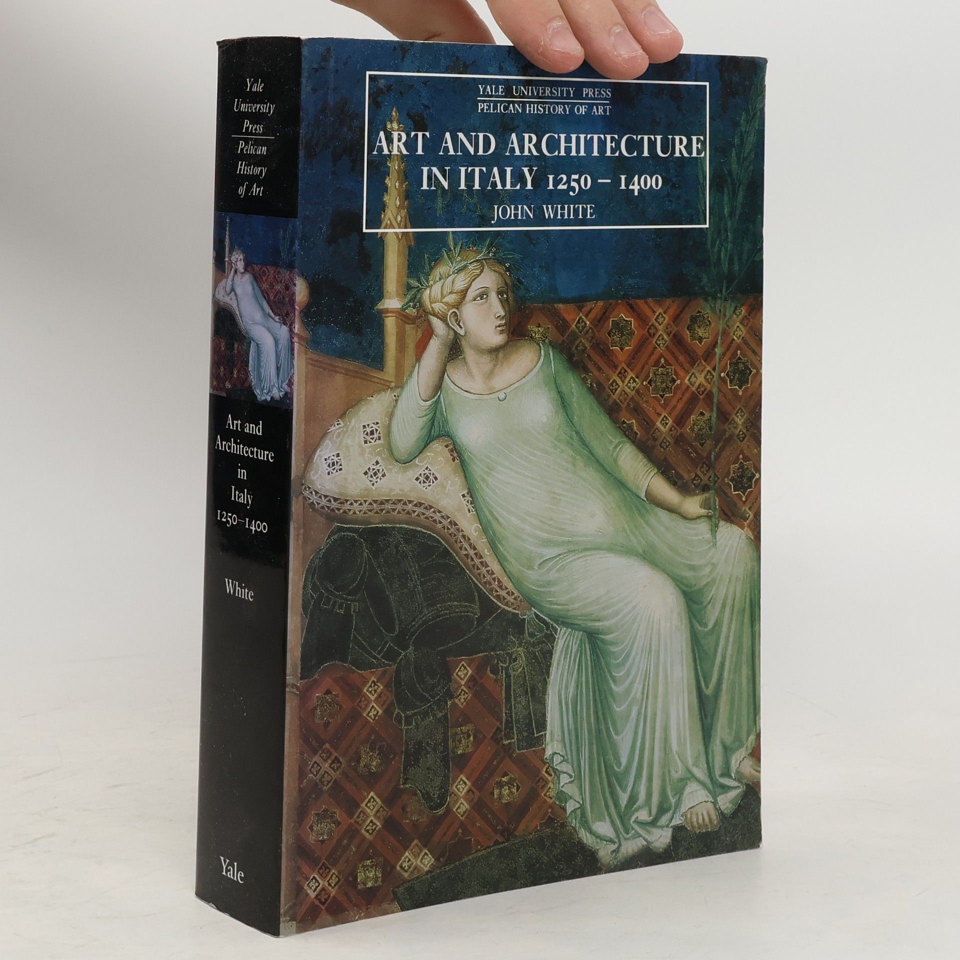 John White Art and architecture in Italy, 1250-1400