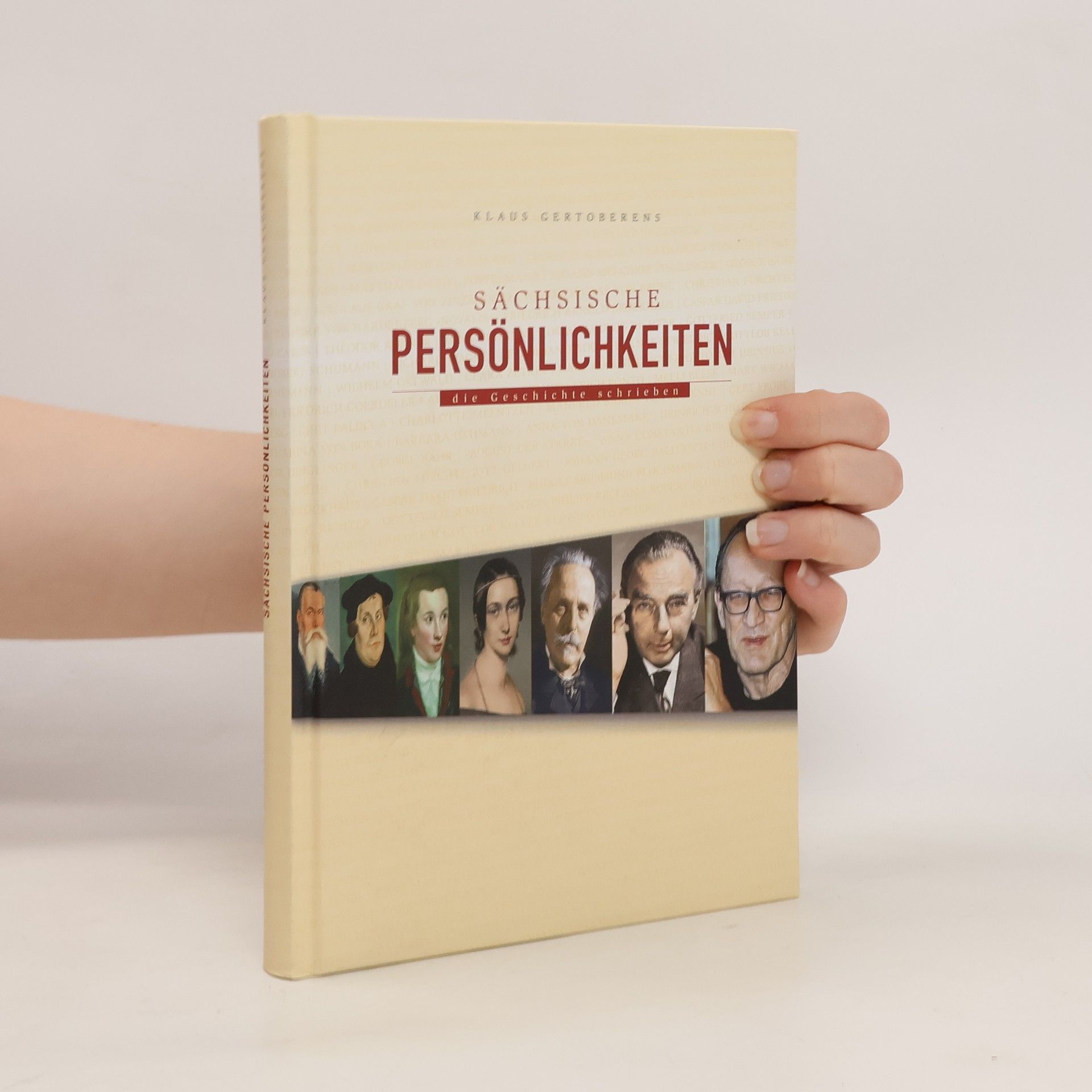 Klaus Gertoberens Sächsische Persönlichkeiten die Geschichte schrieben